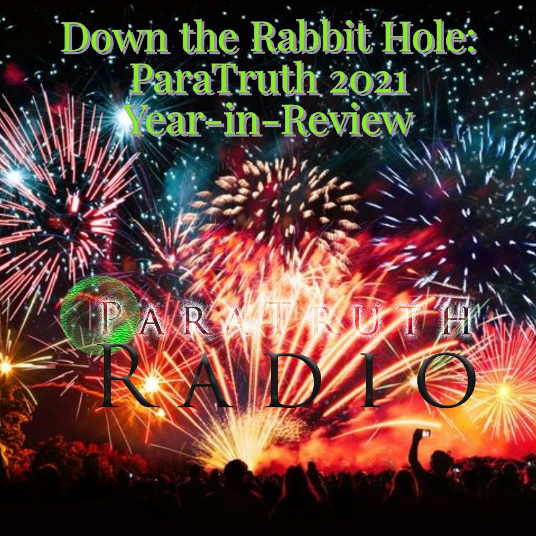 Down the Rabbit Hole: ParaTruth 2021 Year-in-Review Image