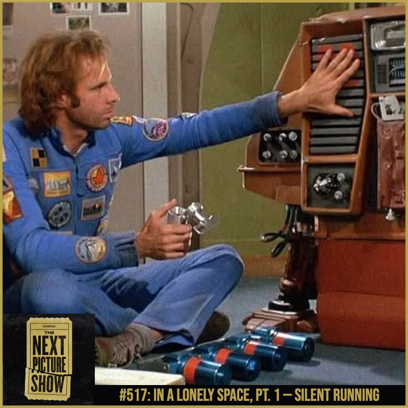 #517: In a Lonely Space, Pt. 1 — Silent Running