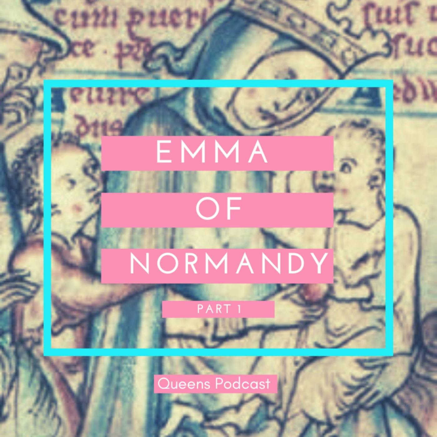 Emma of Normandy part 1