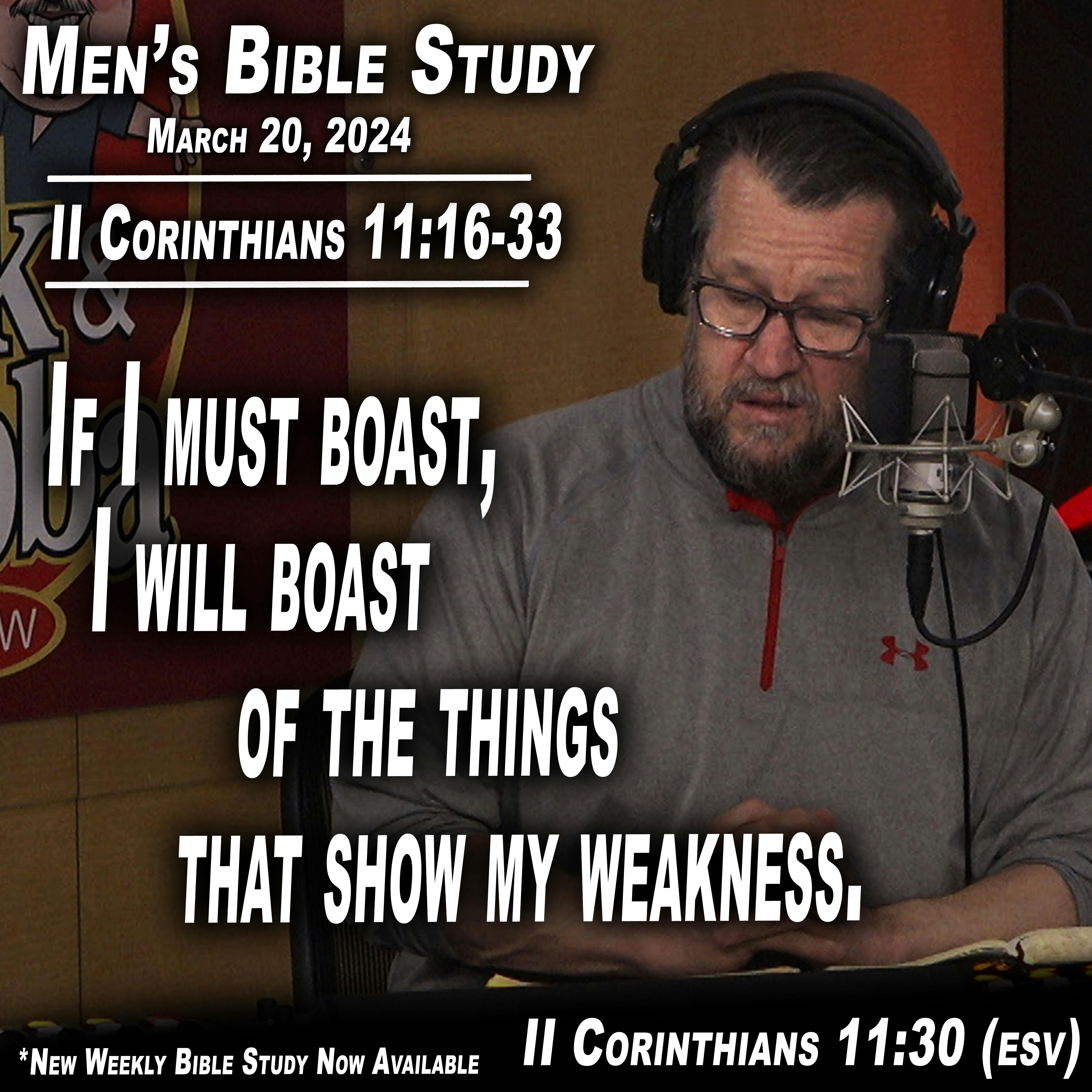 II Corinthians Ch. 11:16-33 | Men's Bible Study by Rick Burgess