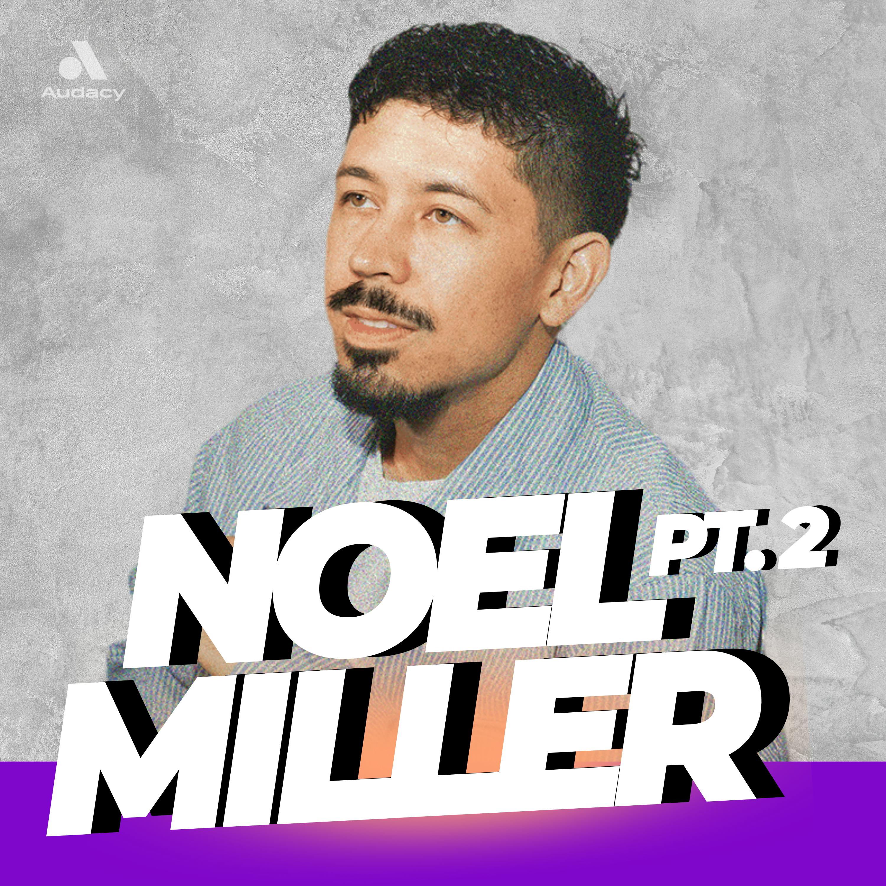 TCB Infomercial: Noel Miller (Pt. 2)