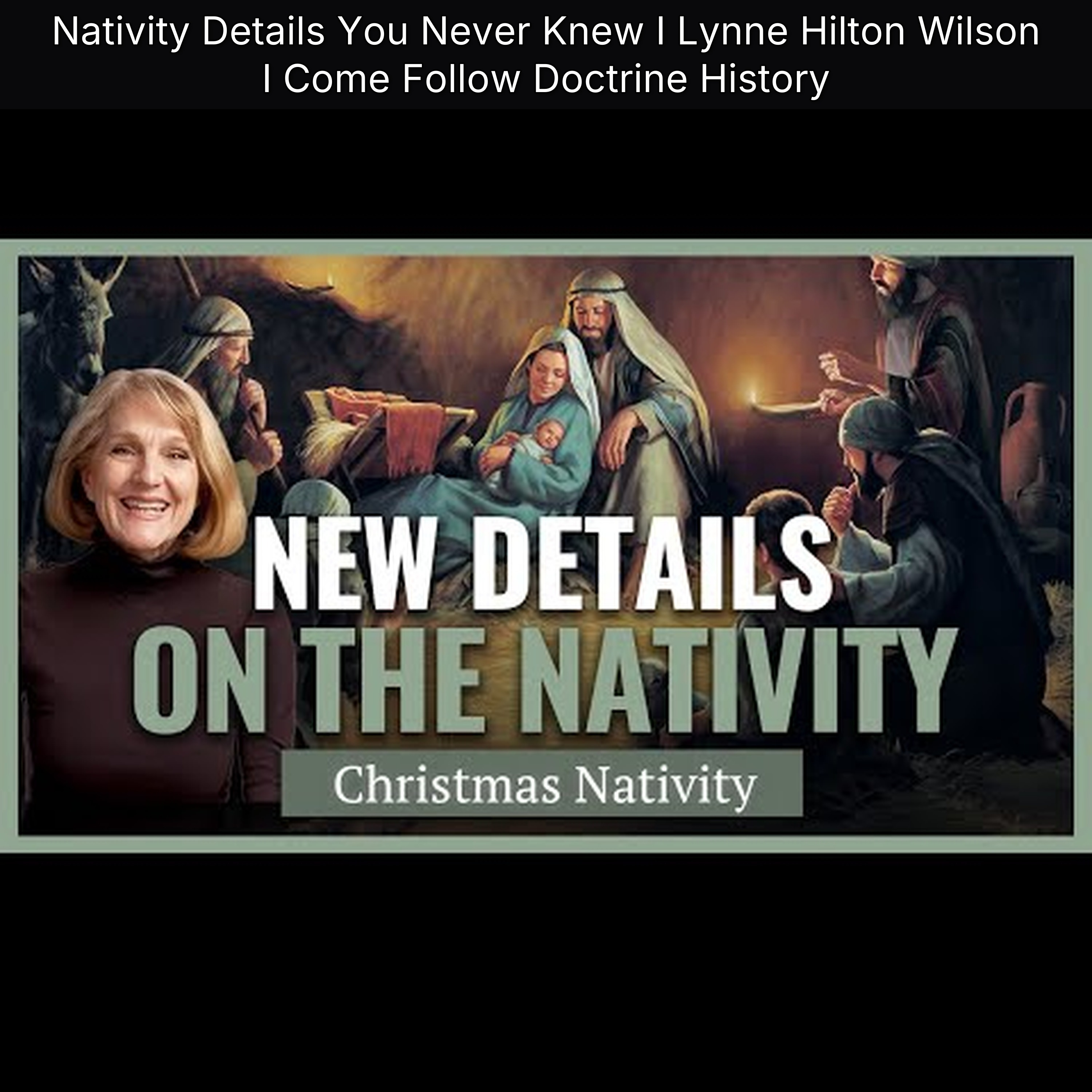 Nativity Details You Never Knew I Lynne Hilton Wilson I Come Follow Doctrine History