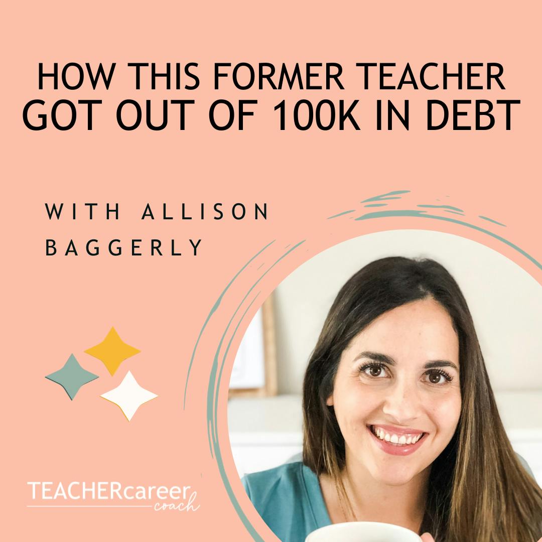 142 - Allison Baggerly: How This Former Teacher Got Out of 100K in Debt