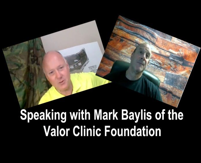 Speaking with Mark Baylis from the Valor Clinic Foundation