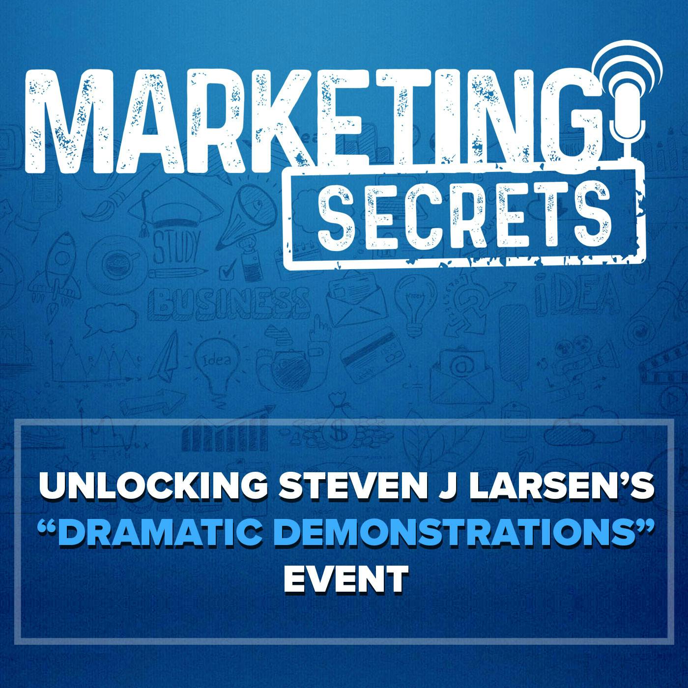 Unlocking Steve J Larsen’s "Dramatic Demonstrations" Event