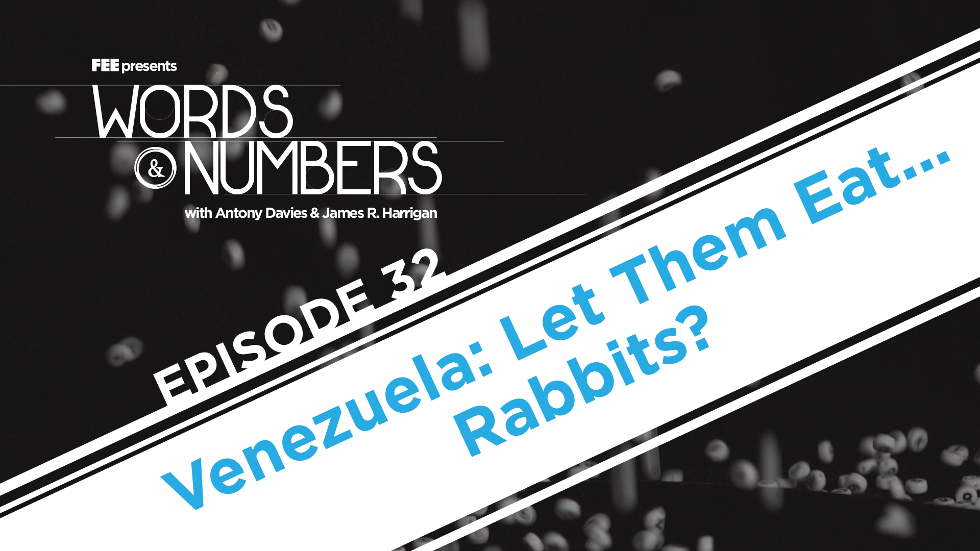 Episode 32: Venezuela: Let Them Eat… Rabbits?