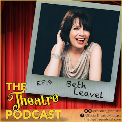 Ep9 - Beth Leavel: The Prom, The Drowsy Chaperone, 42nd Street