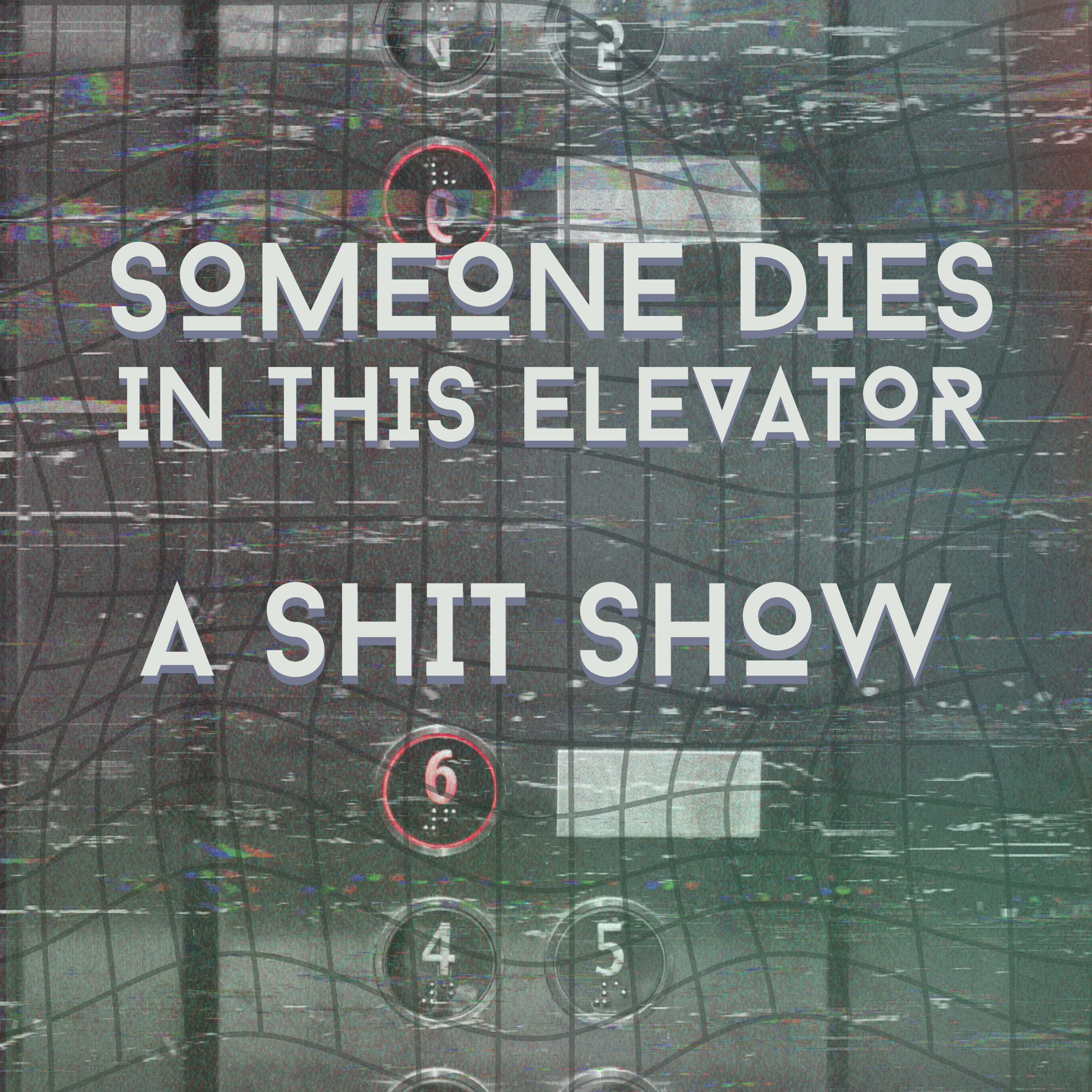 Someone Dies In This Elevator