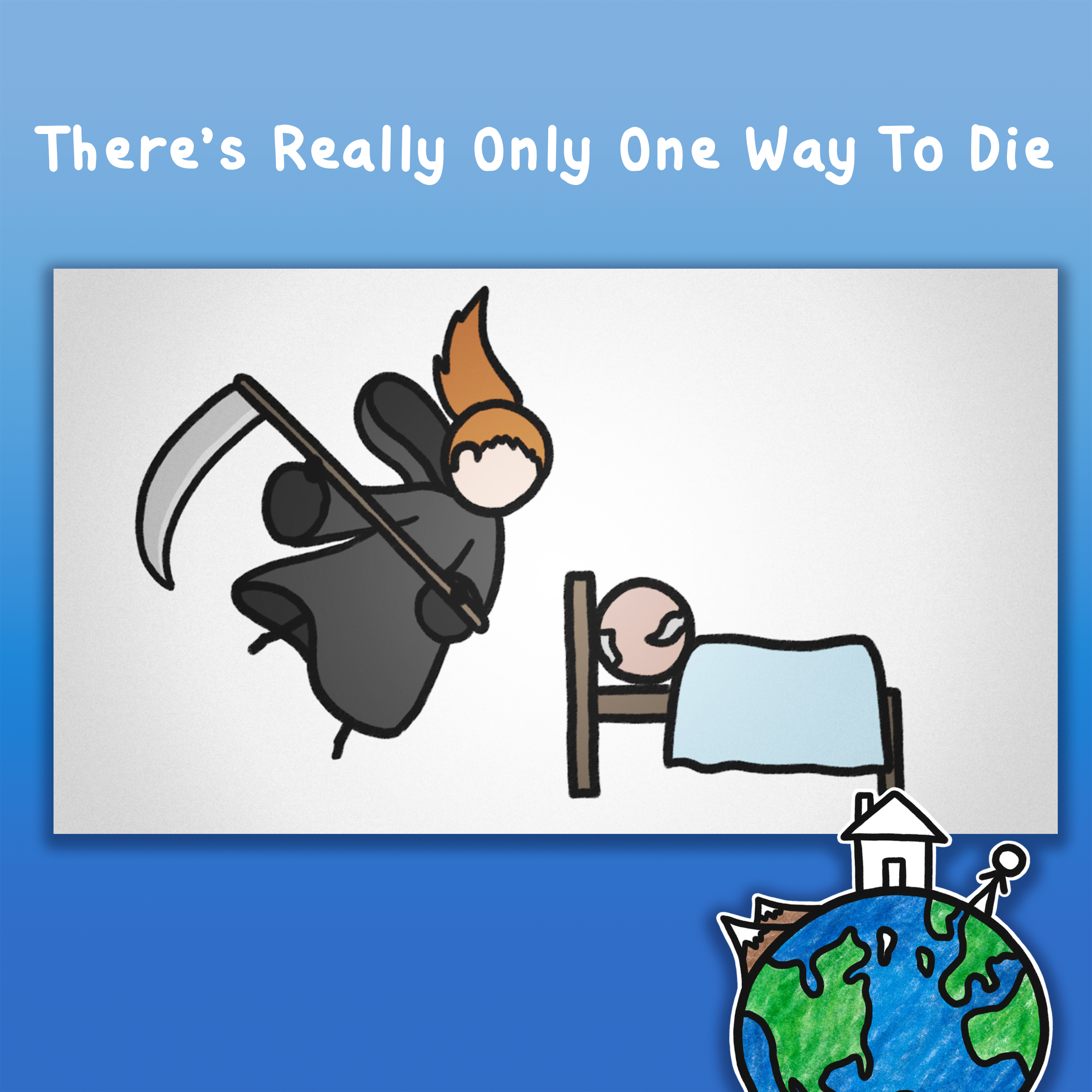 There’s Really Only One Way To Die