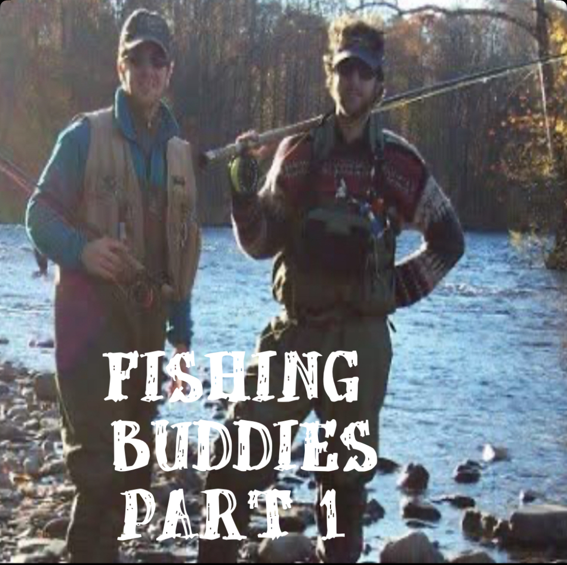 Fishing Buddies Part 1