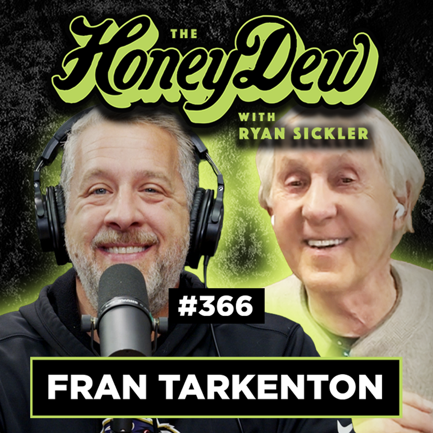 366: Fran Tarkenton | The HoneyDew with Ryan Sickler #366 | Full Episode