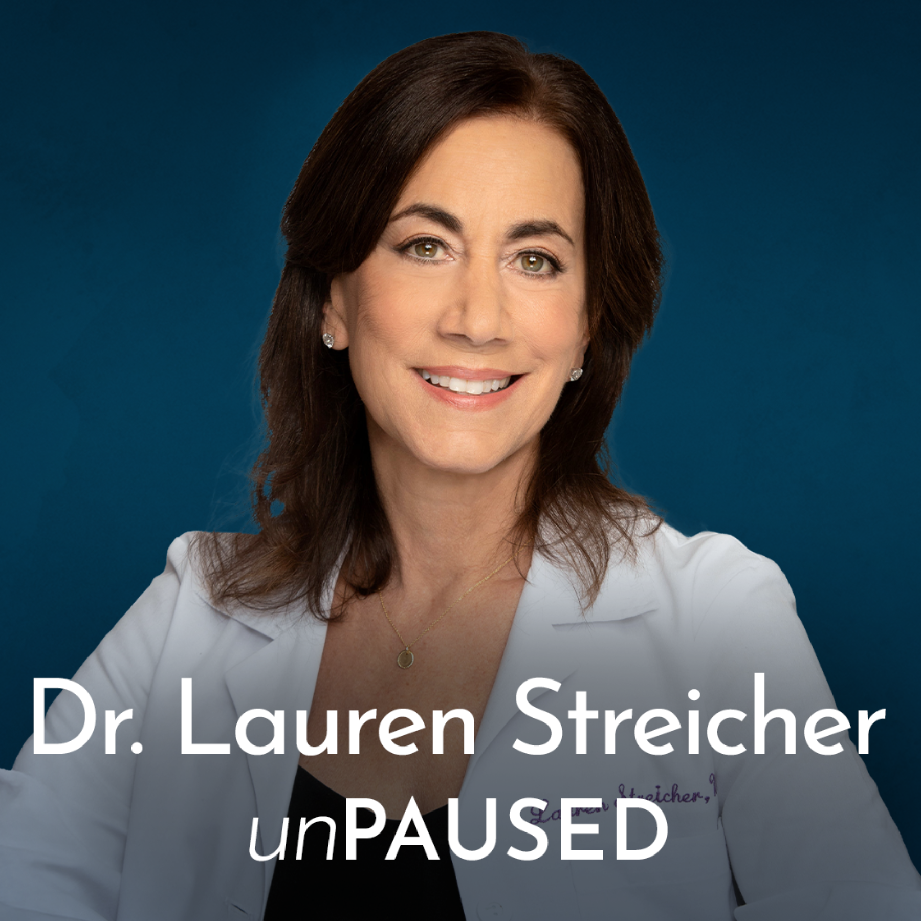 Where Did My Orgasm Go? Menopause, SSRIs, and the Science of Pleasure with Dr. Lauren Streicher