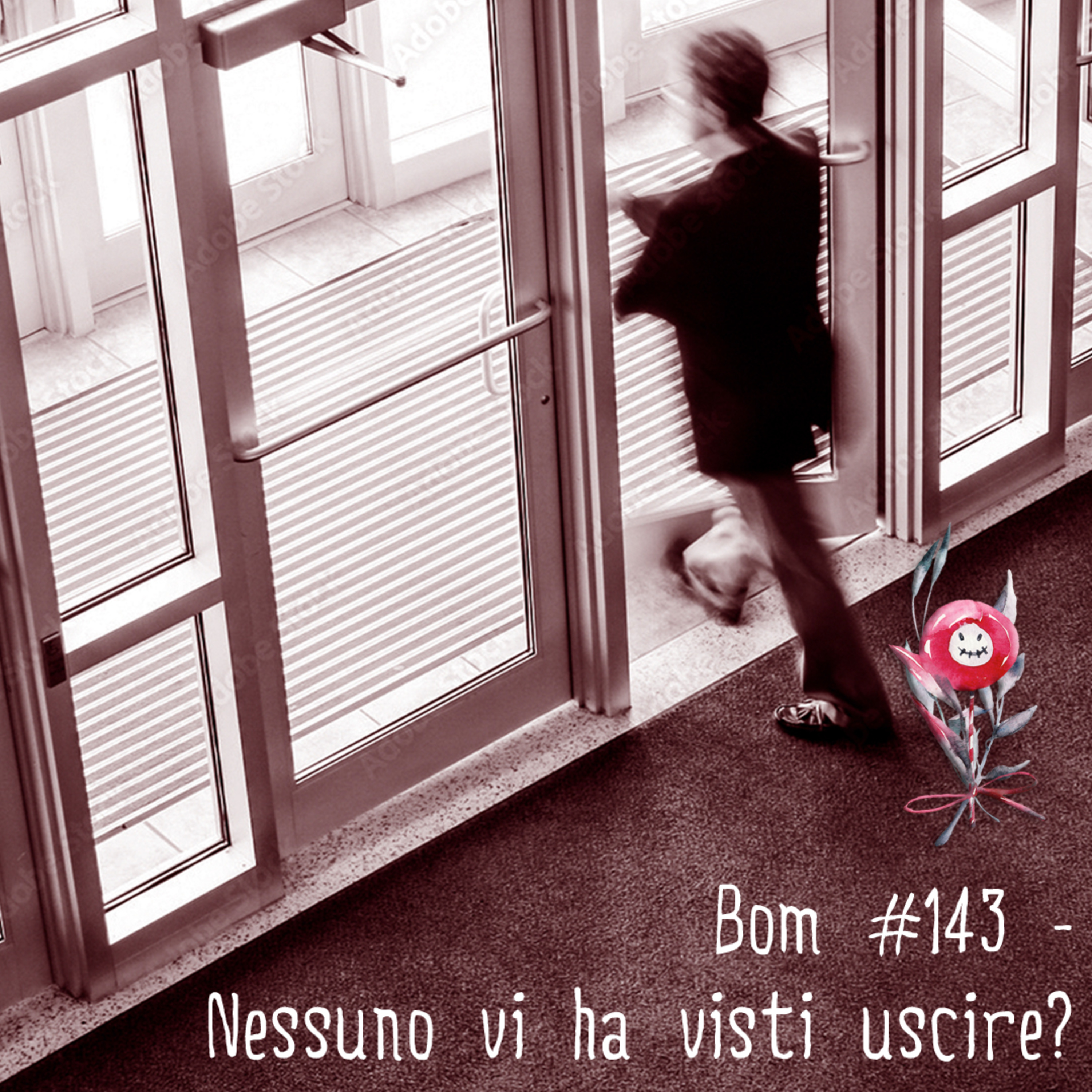 #143 - Nessuno vi ha visti uscire? episode artwork