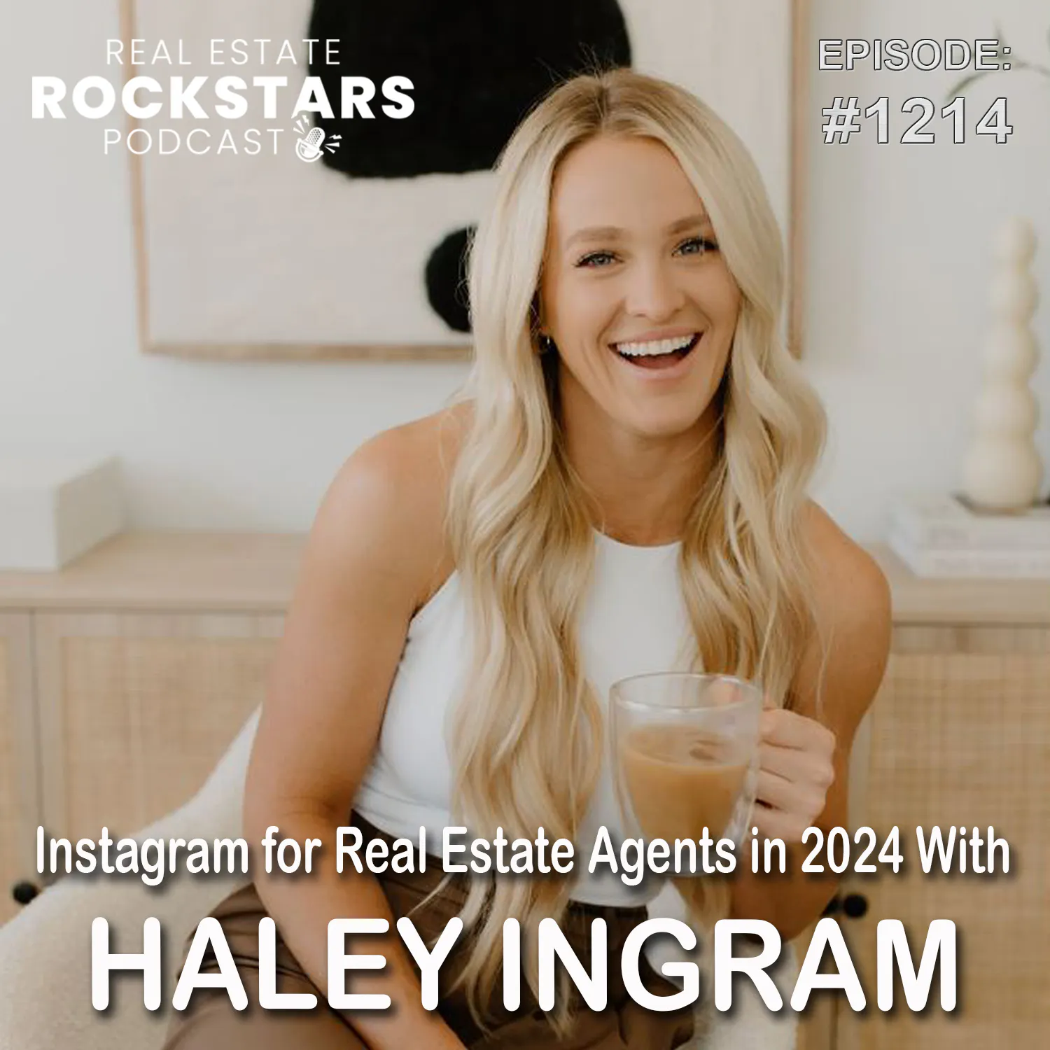 1214: Instagram for Real Estate Agents in 2024 With Haley Ingram