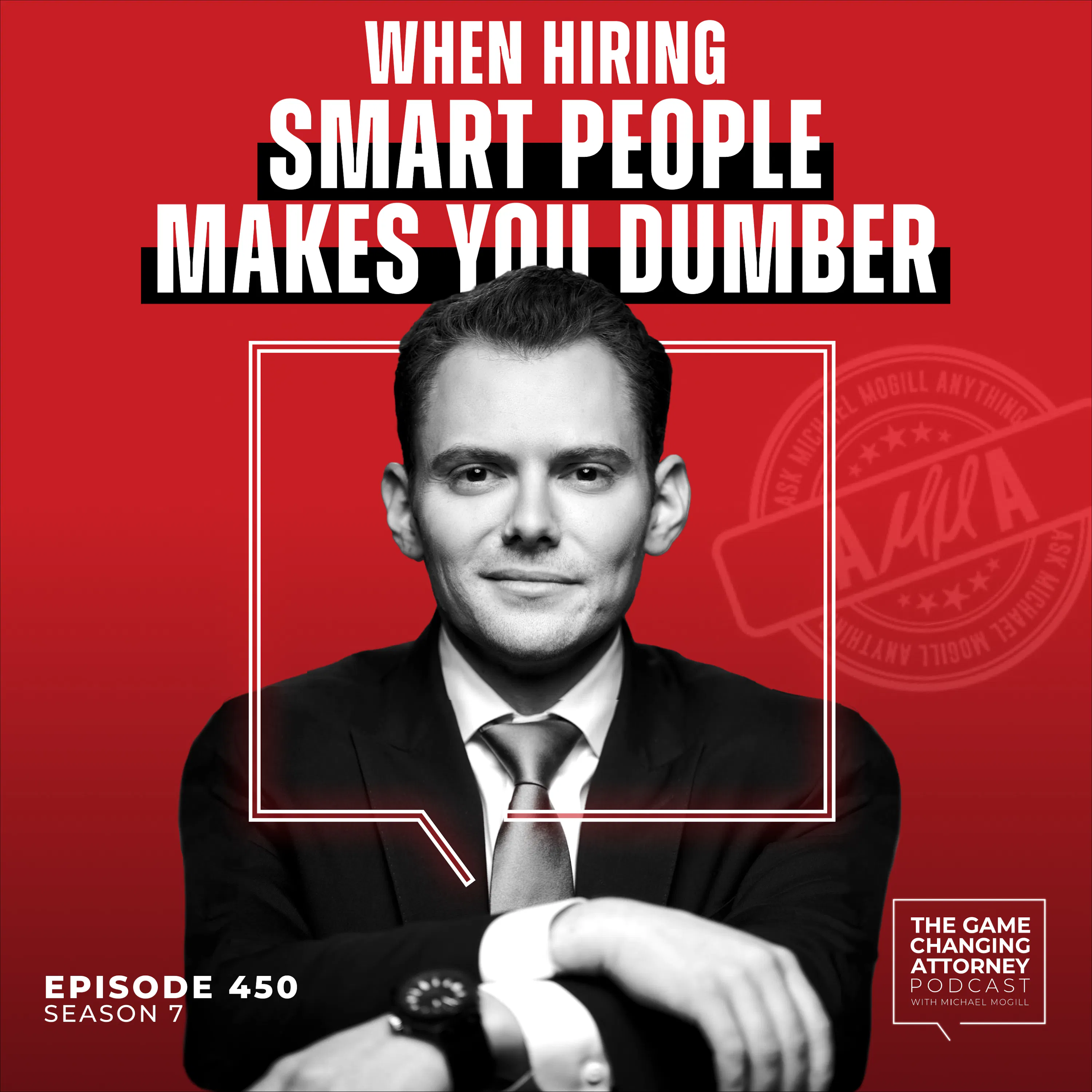 450. AMMA — When Hiring Smart People Makes You Dumber episode artwork