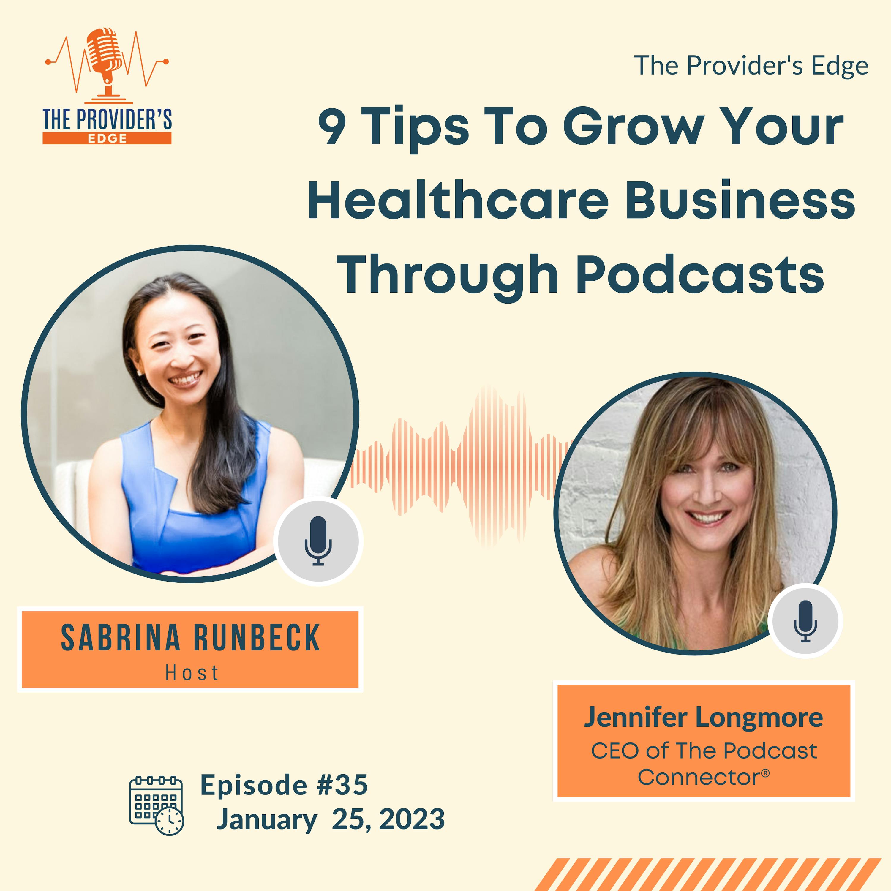 9 Tips to Grow Your Healthcare Business through Podcasts Jennifer Longmore Ep 35