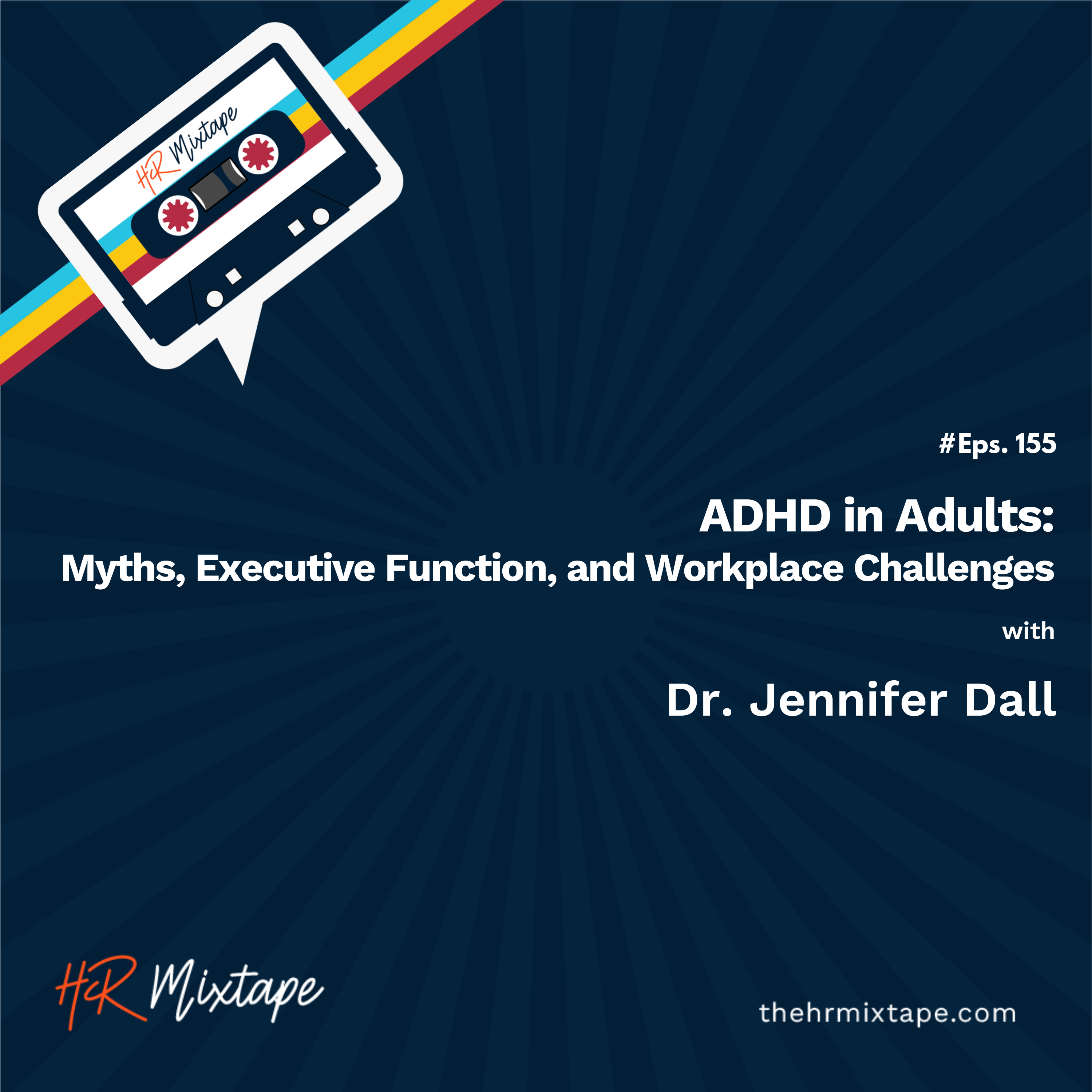 ADHD in Adults: Myths, Executive Function, and Workplace Challenges with Dr. Jennifer Dall episode artwork