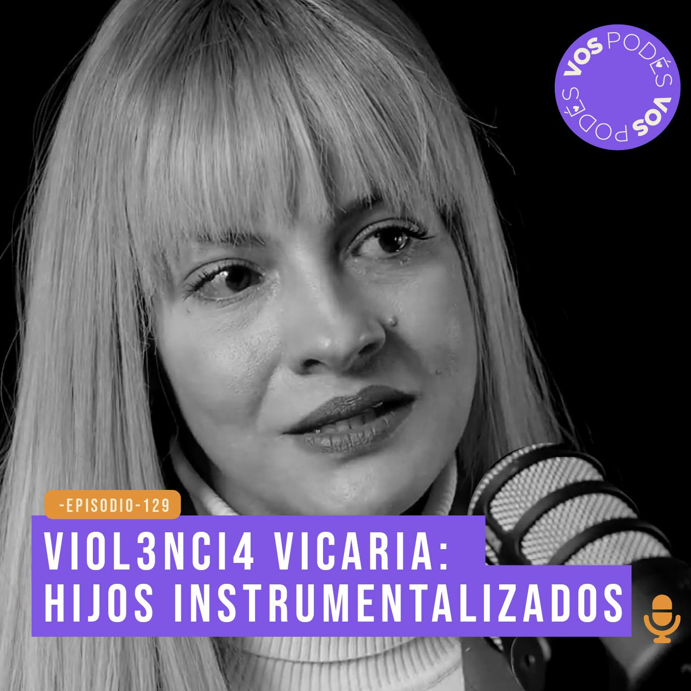 Violencia vicaria: hijos instrumentalizados - invitada: Ximena Ordoñez