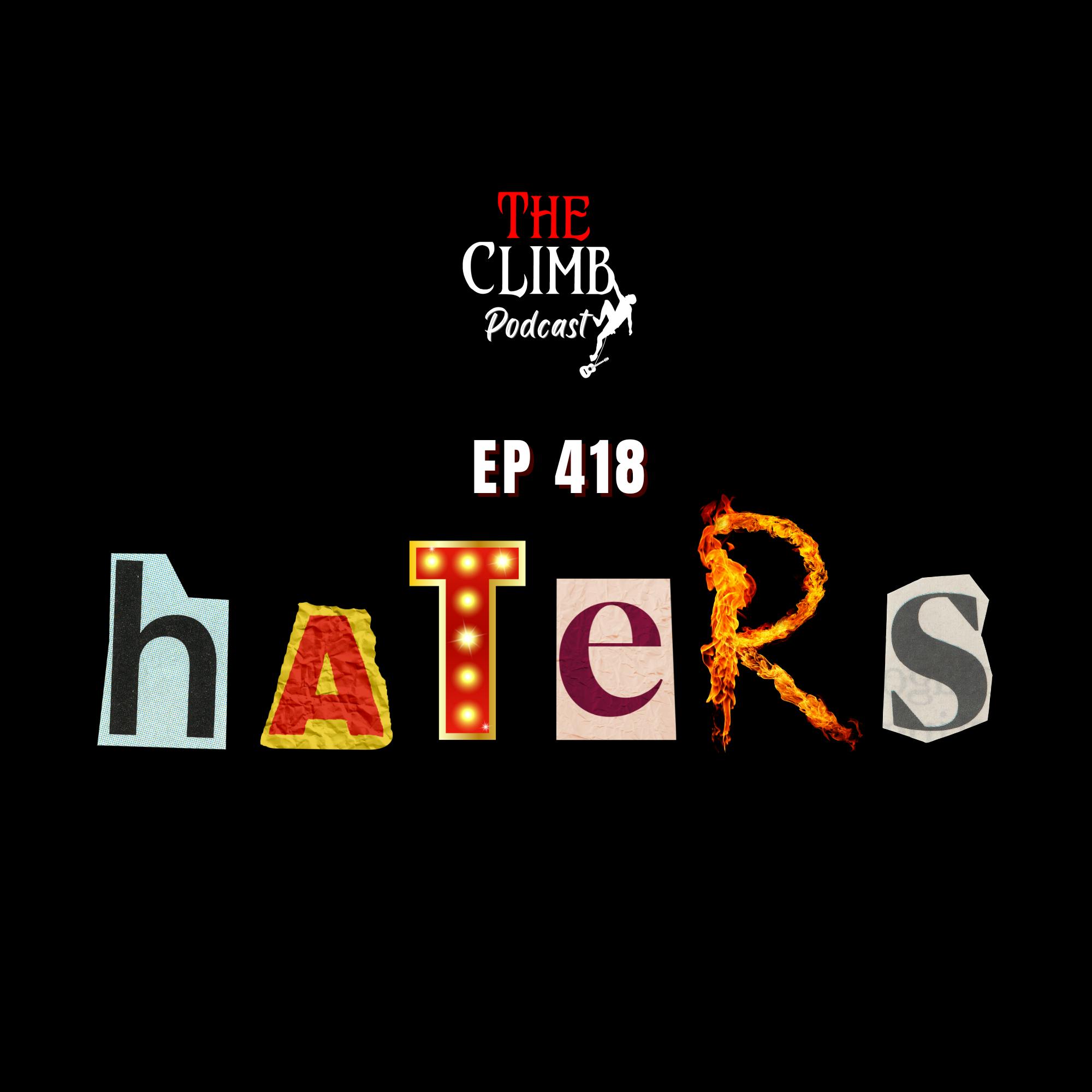 Ep 418: Haters