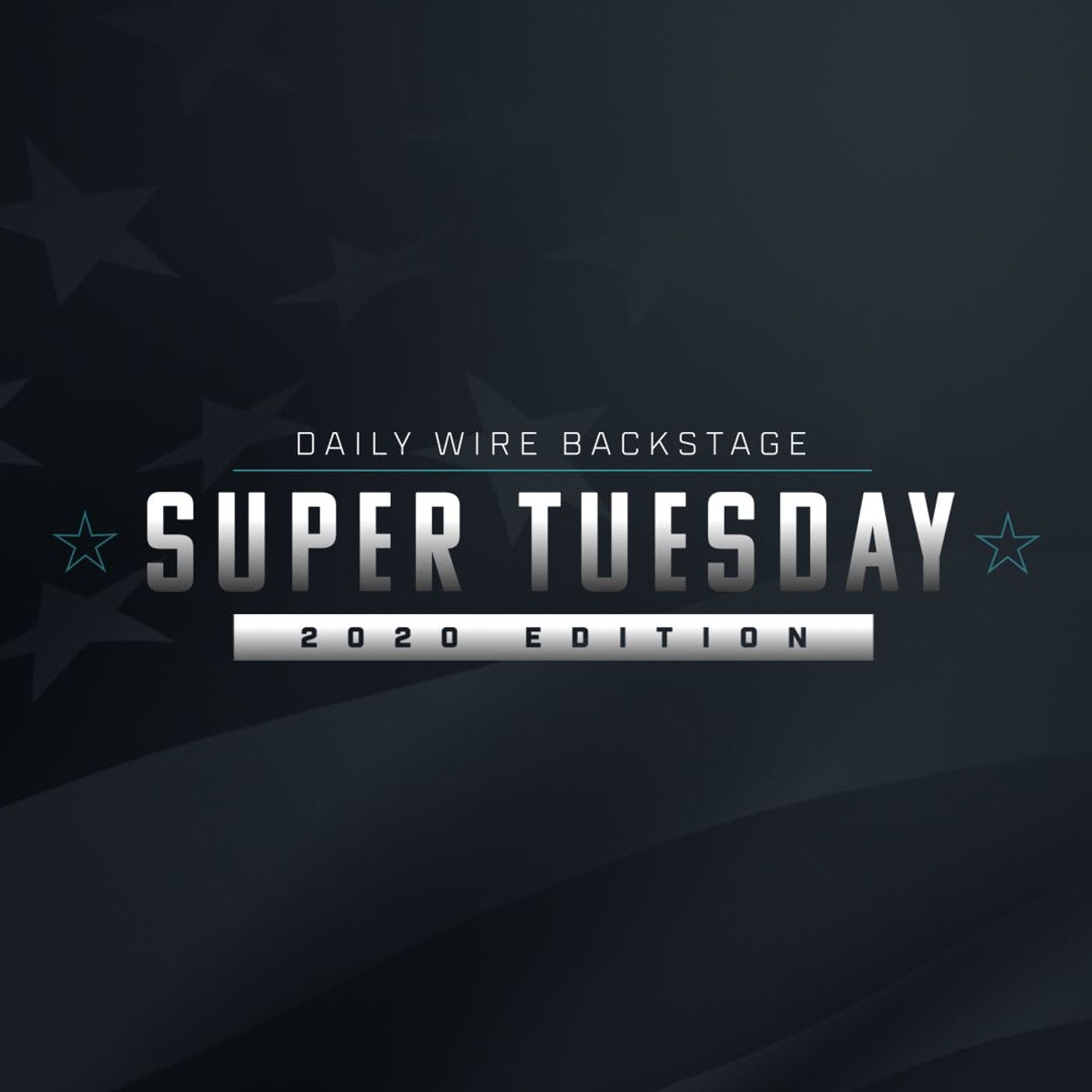 Daily Wire Backstage: Super Tuesday 2020 Edition