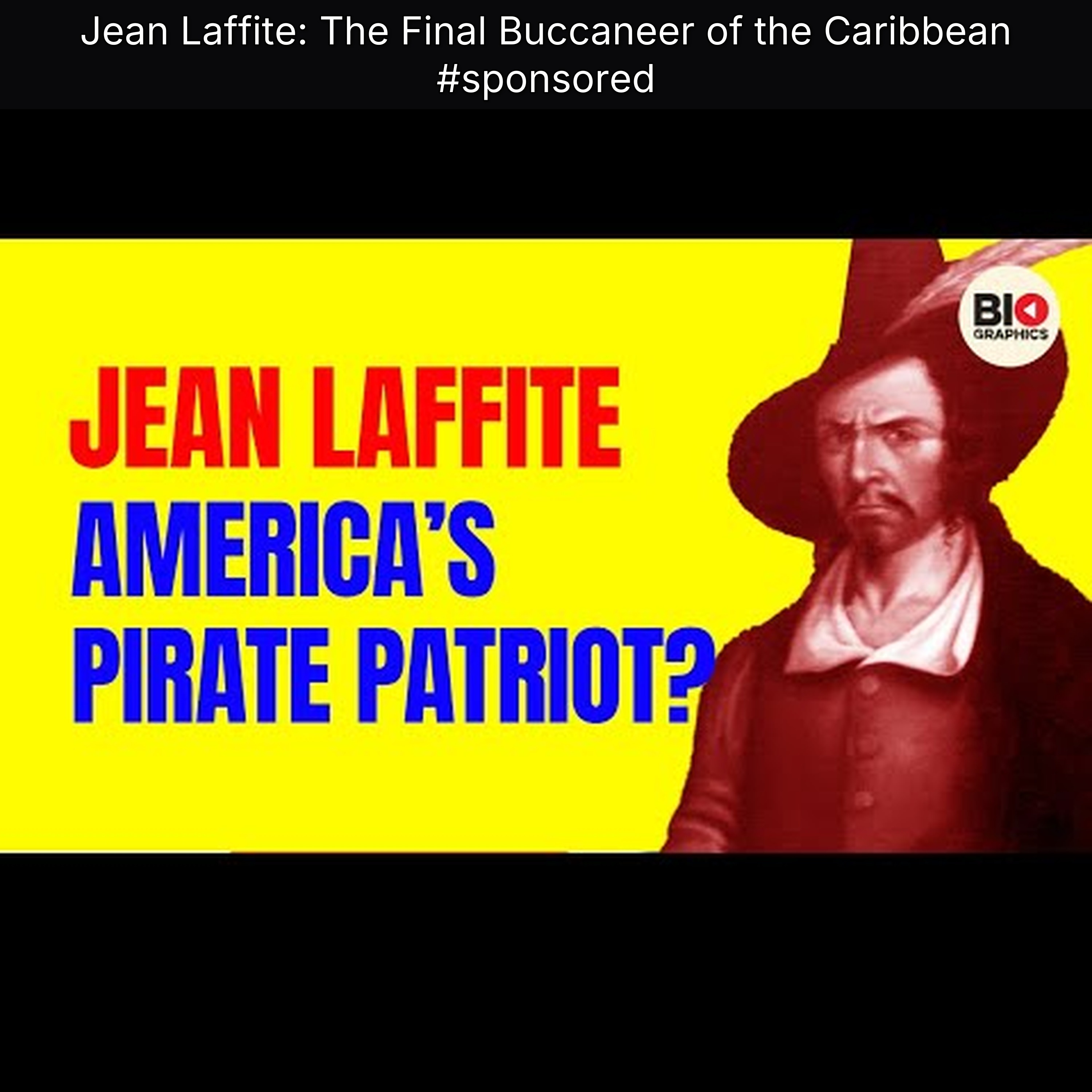 Jean Laffite: The Final Buccaneer of the Caribbean #sponsored