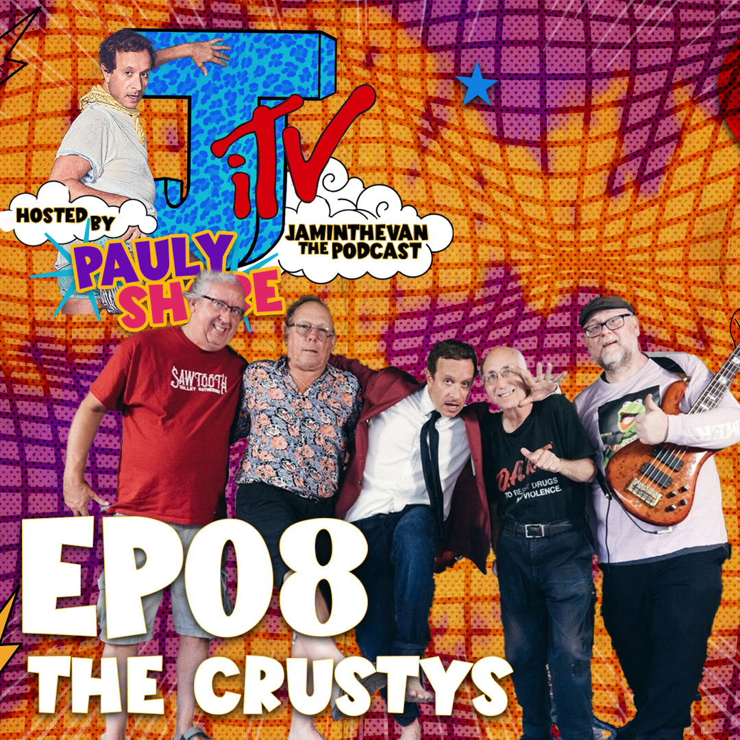 Pauly Shore & The Crusty's | Ep 8 | Jam in the Van The Podcast hosted by Pauly Shore episode artwork