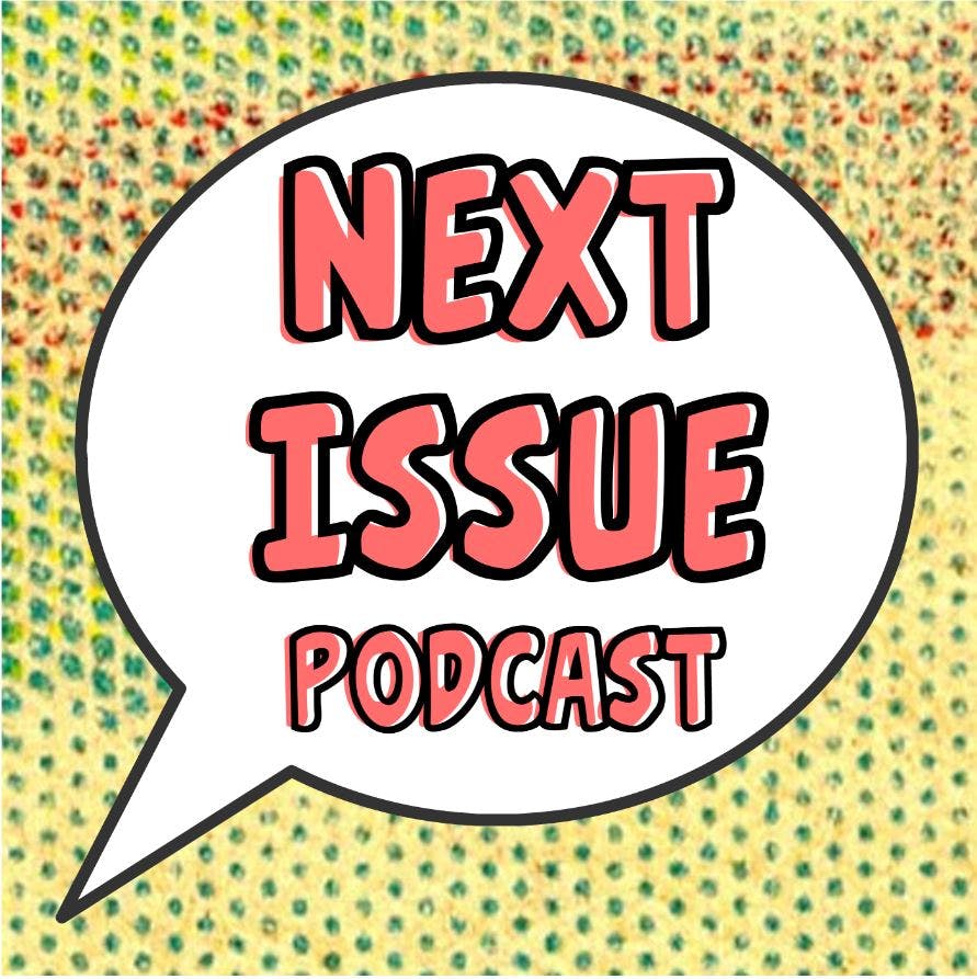 Next Issue Podcast | Strange Adventures Discussion