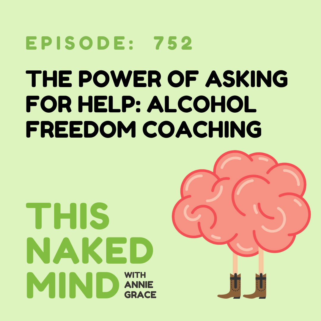 The Power of Asking for Help: ​​Alcohol Freedom Coaching | E752