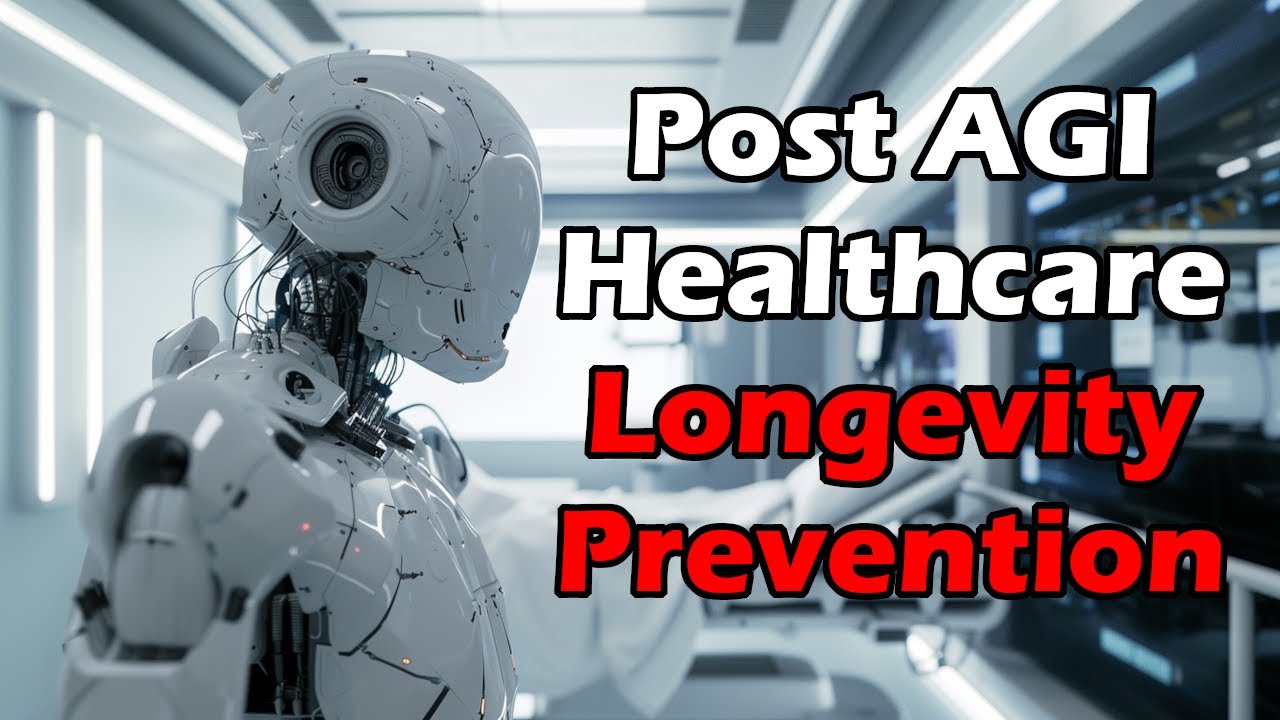 Post AGI Healthcare - Longevity, Prevention, and Rejuvenation - How it will happen, what it means? | Artificial Intelligence Masterclass