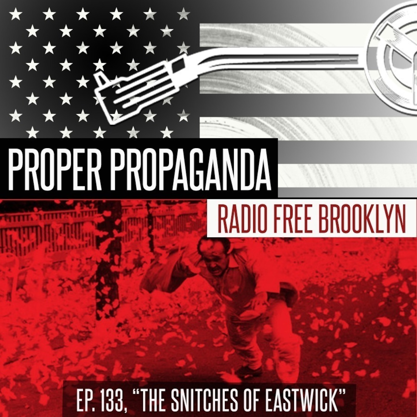 Proper Propaganda Ep. 133, "The Snitches of Eastwick" episode artwork