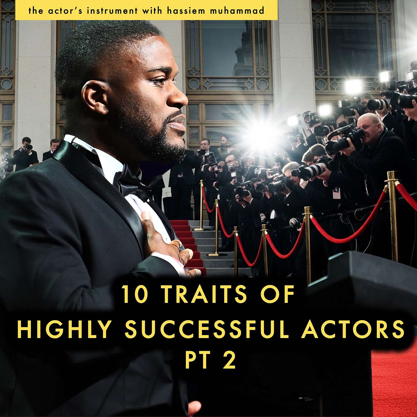 The Actor\'s Instrument: Tools for the Long Game with Hassiem Muhammad