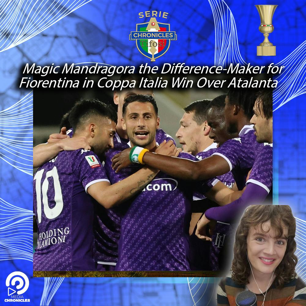 🟣⚜️ Magic Mandragora the Difference-Maker for Fiorentina in Coppa Italia Win Over Atalanta