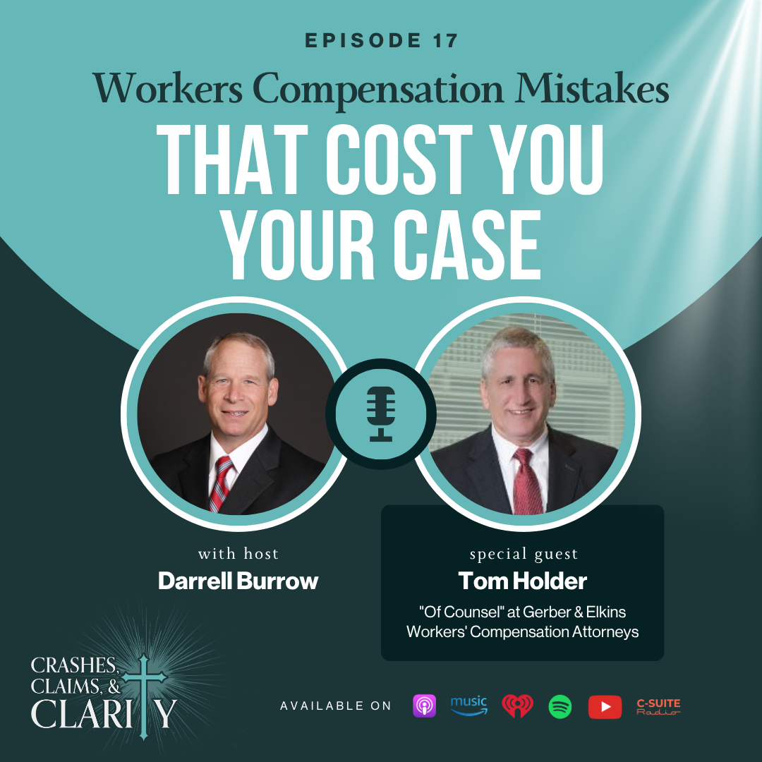 Episode 17:  Workers Compensation Mistakes That Cost You Your Case