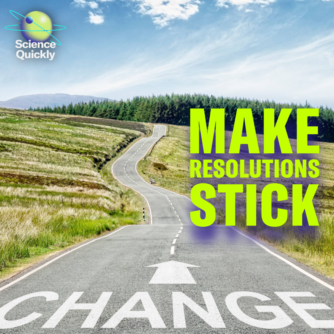 How to Make Your New Year’s Resolutions Stick