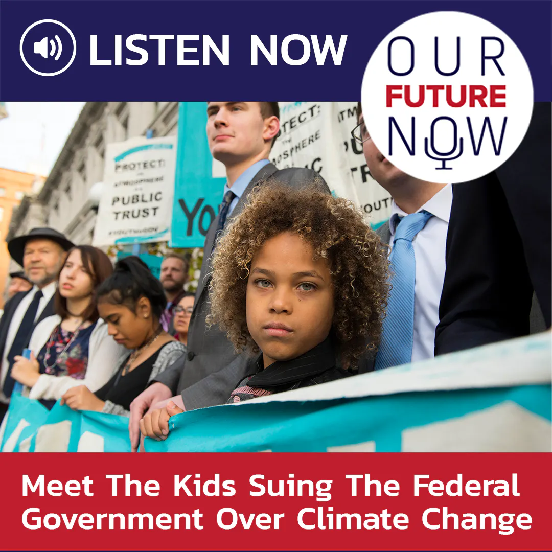 Meet The Kids Suing The Federal Government Over Climate Change — Our Future Now cover