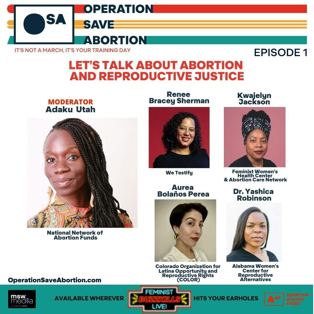 OpSave Episode 1: Start Here - Let's Talk About Abortion and Reproductive Justice