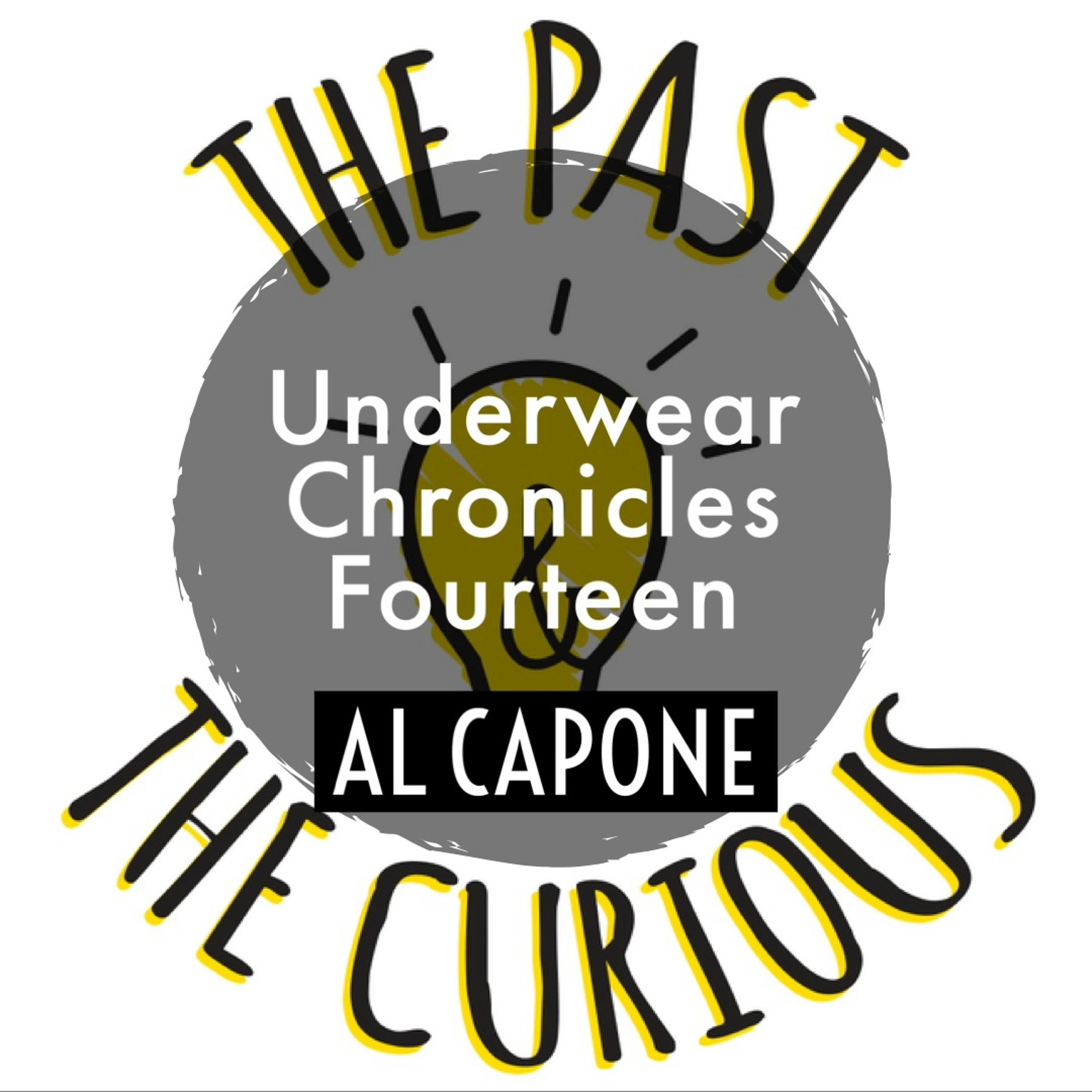 Underwear Chronicles Fourteen: Al Capone