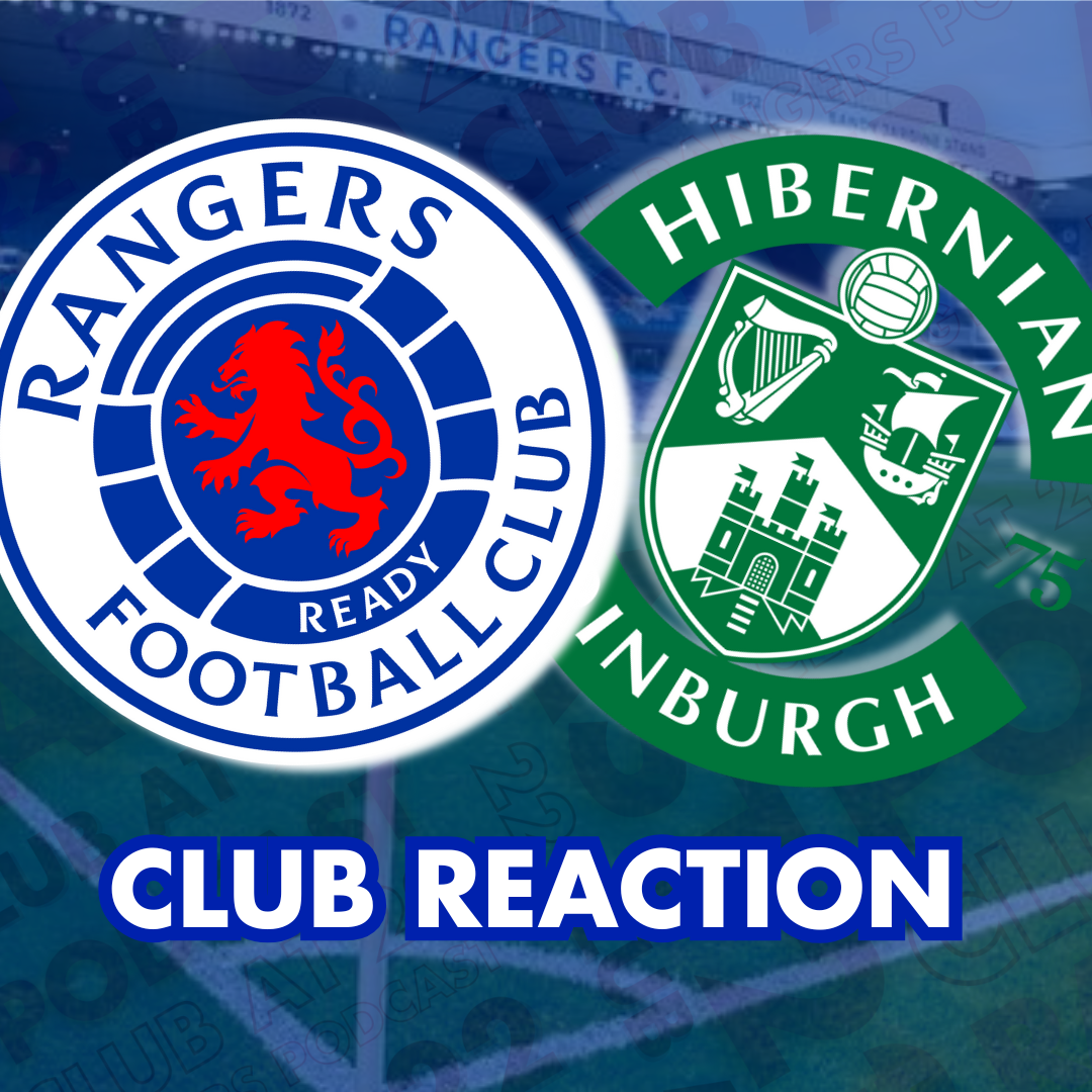 HIBS 0-1 RANGERS | Club Reaction