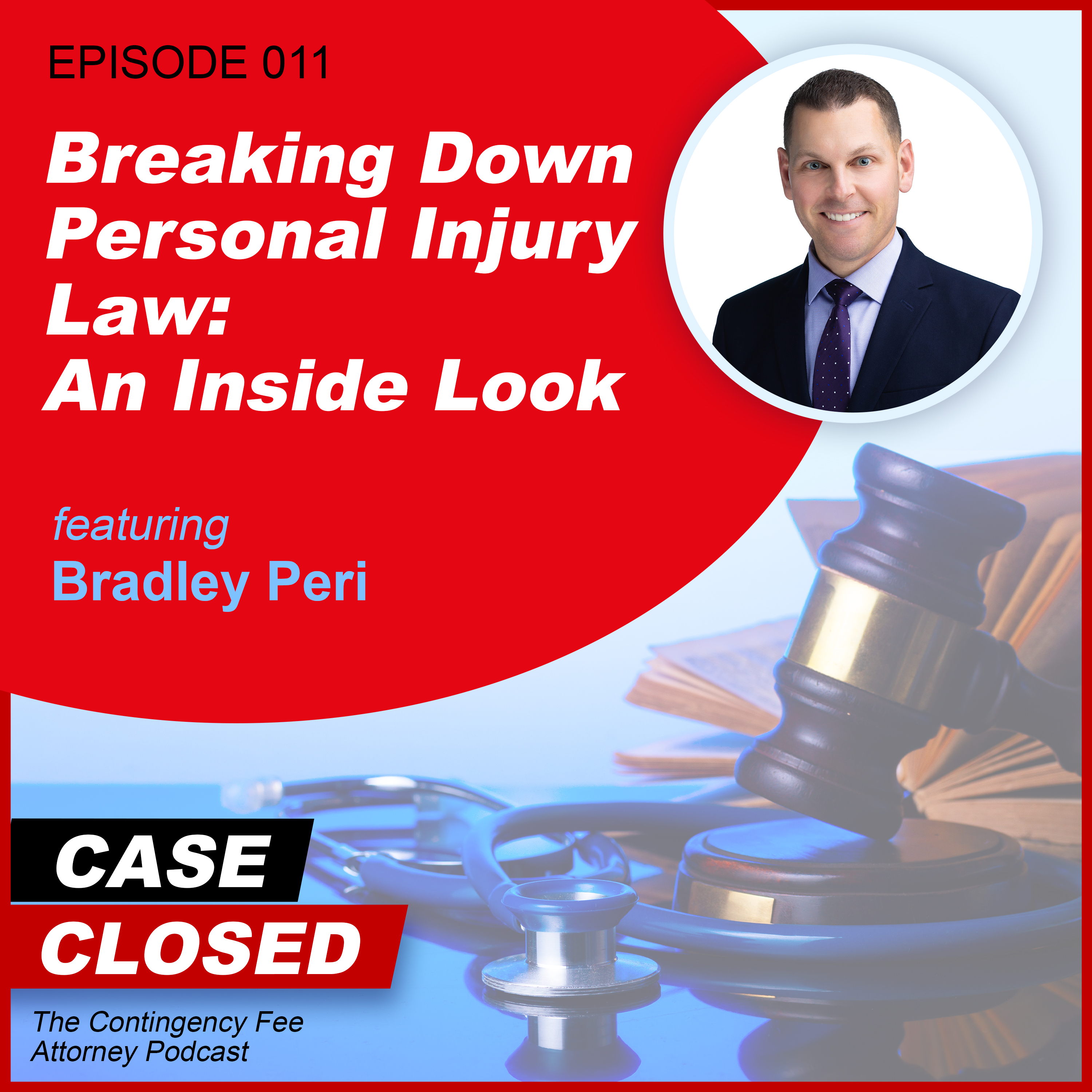Case Closed: The Contingency Fee Attorney Podcast