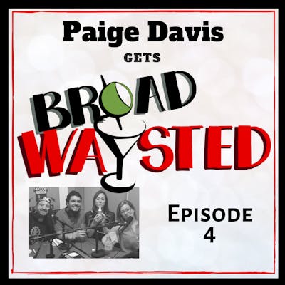 Episode 4: Paige Davis gets Broadwaysted!