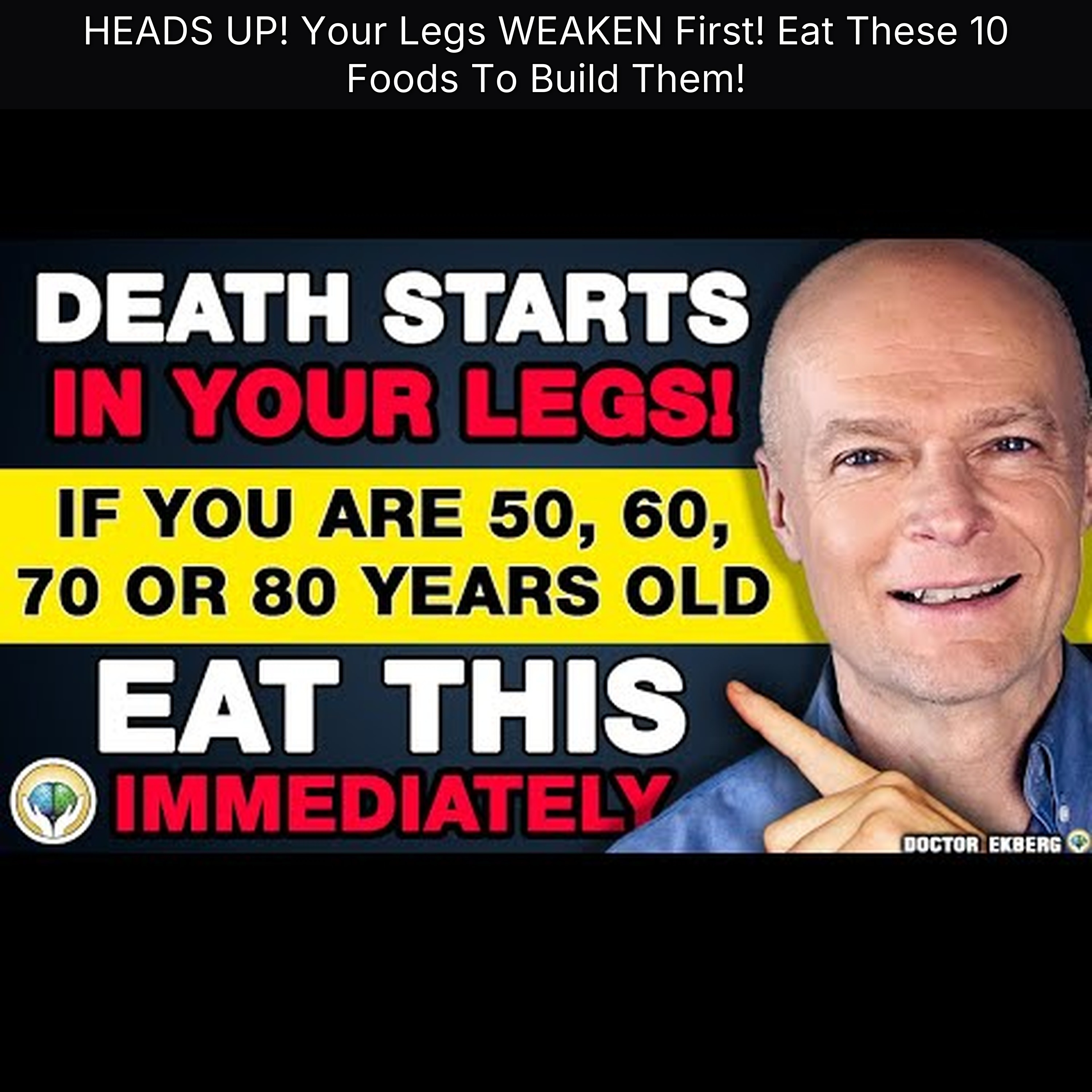 HEADS UP! Your Legs WEAKEN First! Eat These 10 Foods To Build Them! episode artwork