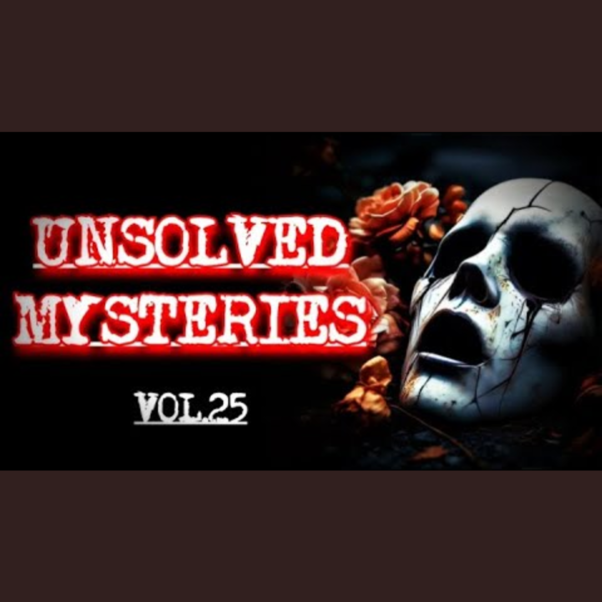Volume 25: True Unsolved Mysteries with Rain Ambience for Sleep