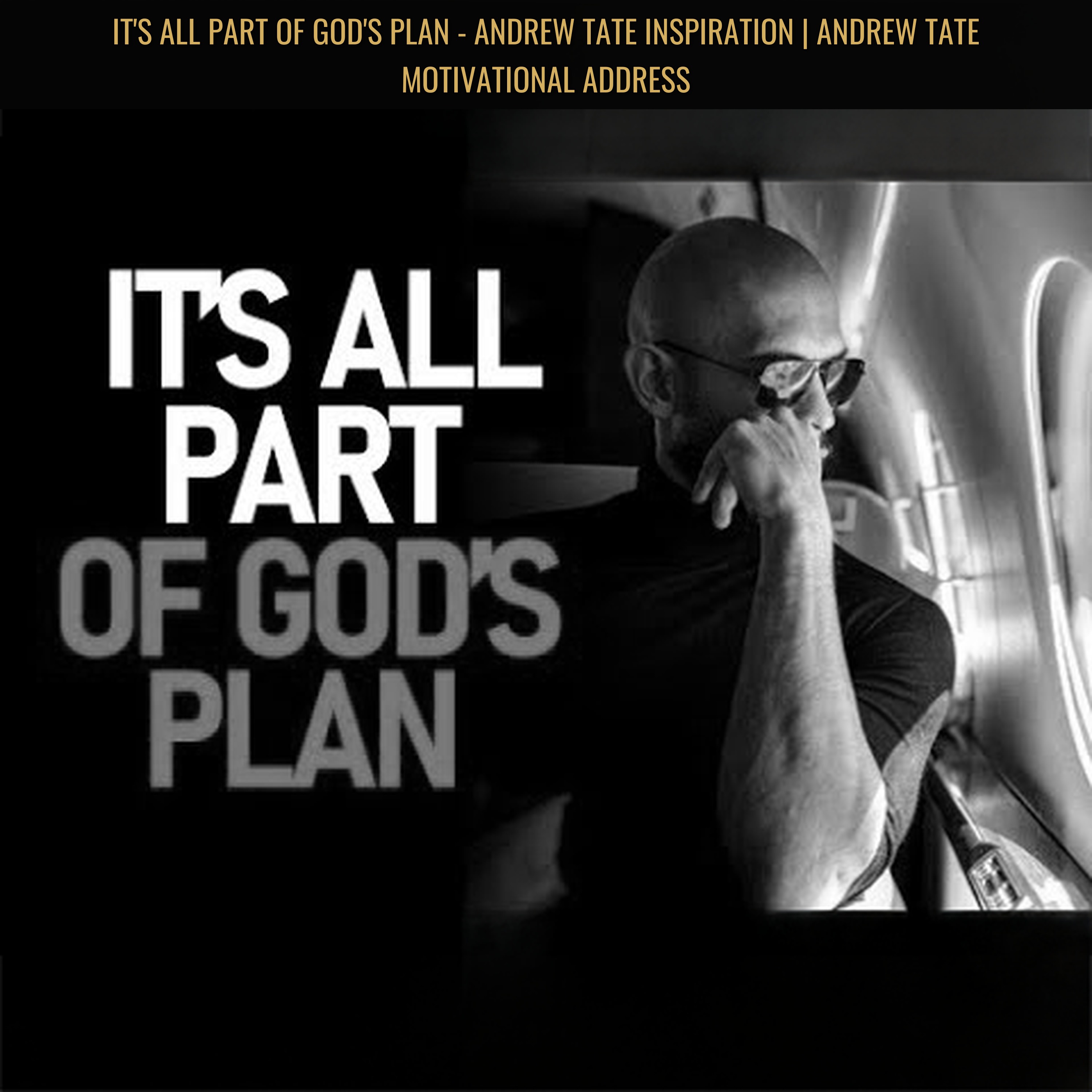 IT'S ALL PART OF GOD'S PLAN - Andrew Tate Inspiration | Andrew Tate Motivational Address