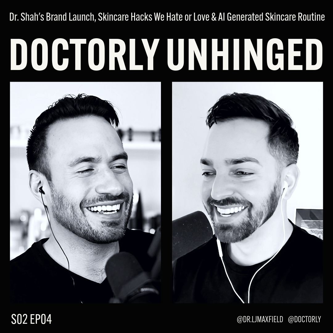 Dr. Shah's Brand Launch, Skincare Hacks We Hate or Love & An AI Generated Skincare Routine