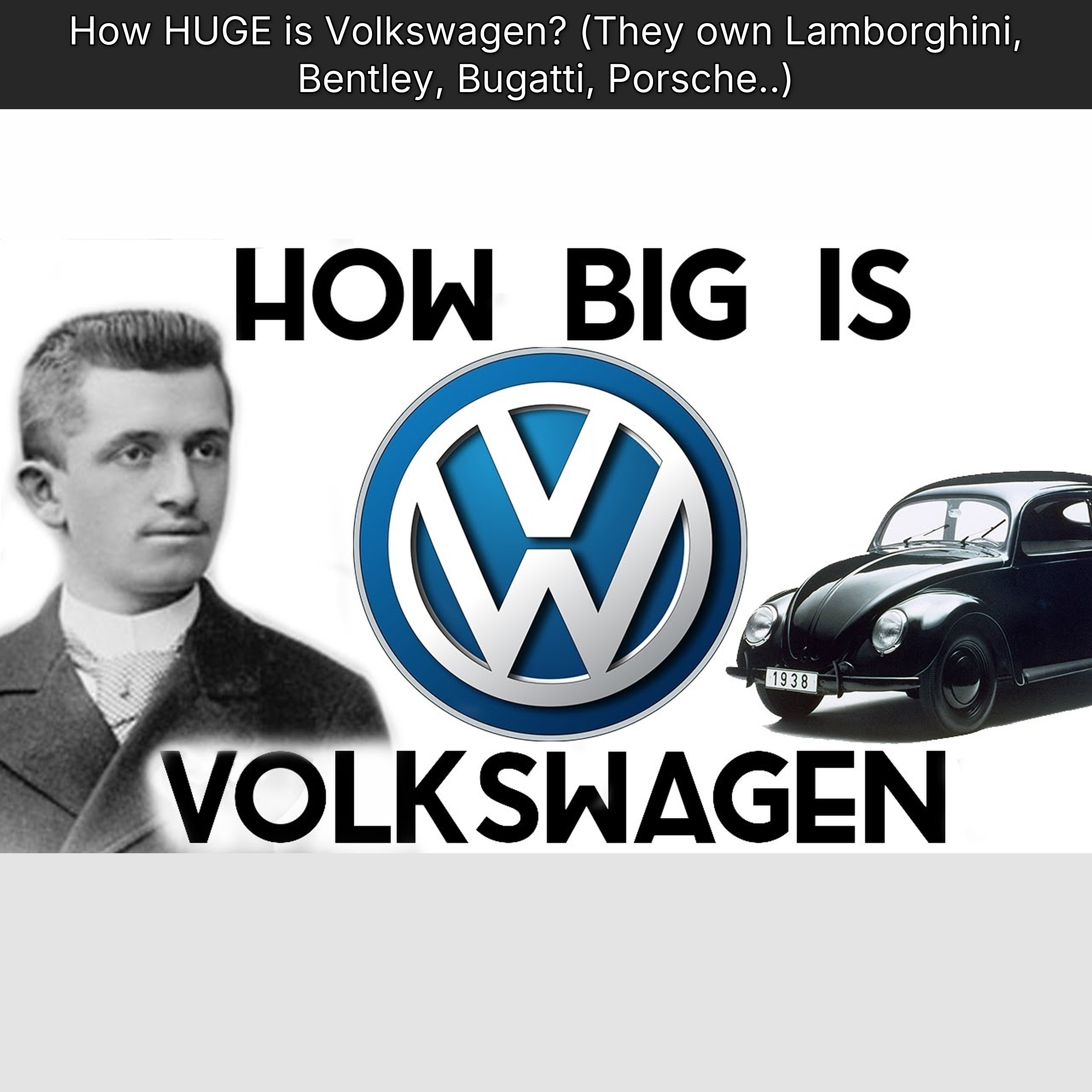 How HUGE is Volkswagen? (They own Lamborghini, Bentley, Bugatti, Porsche..)