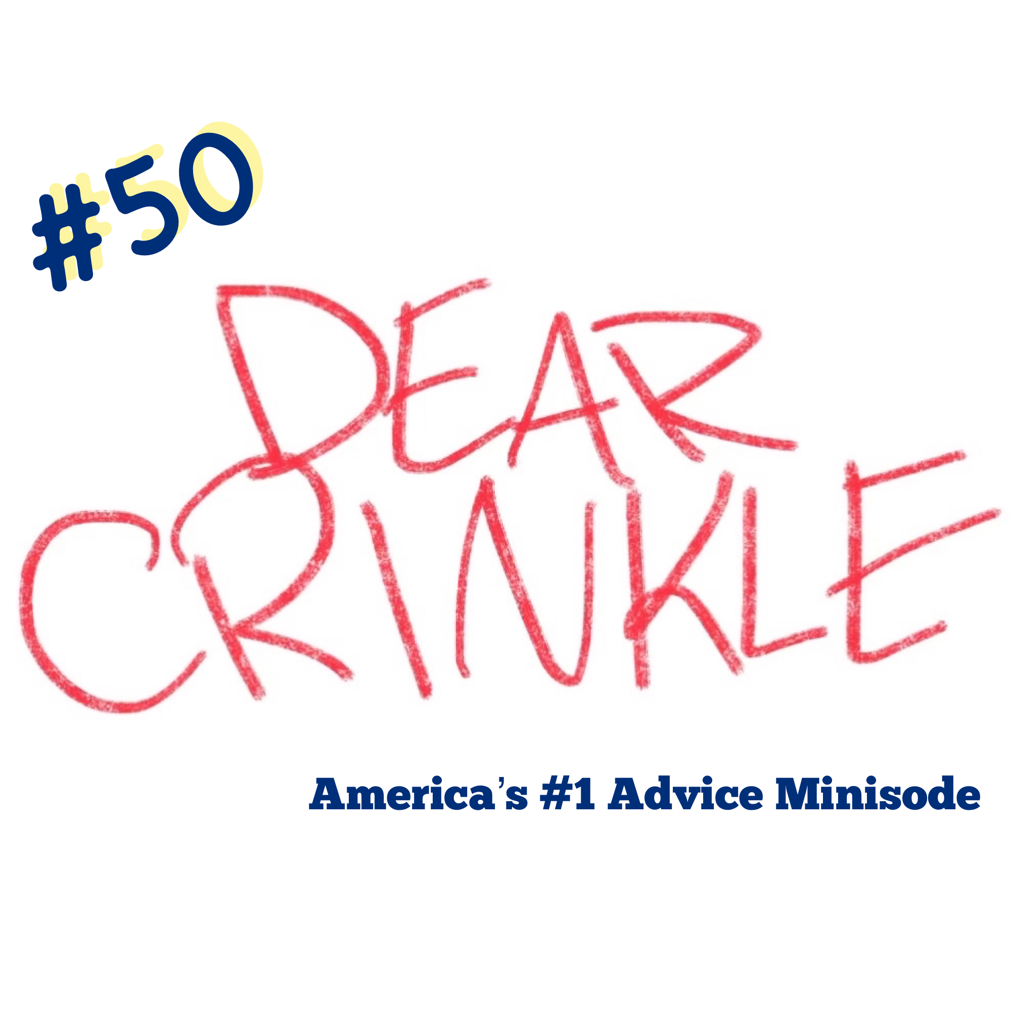 Dear Crinkle Episode 50: An Unpaid Personal Chef and a Purple Porcupine