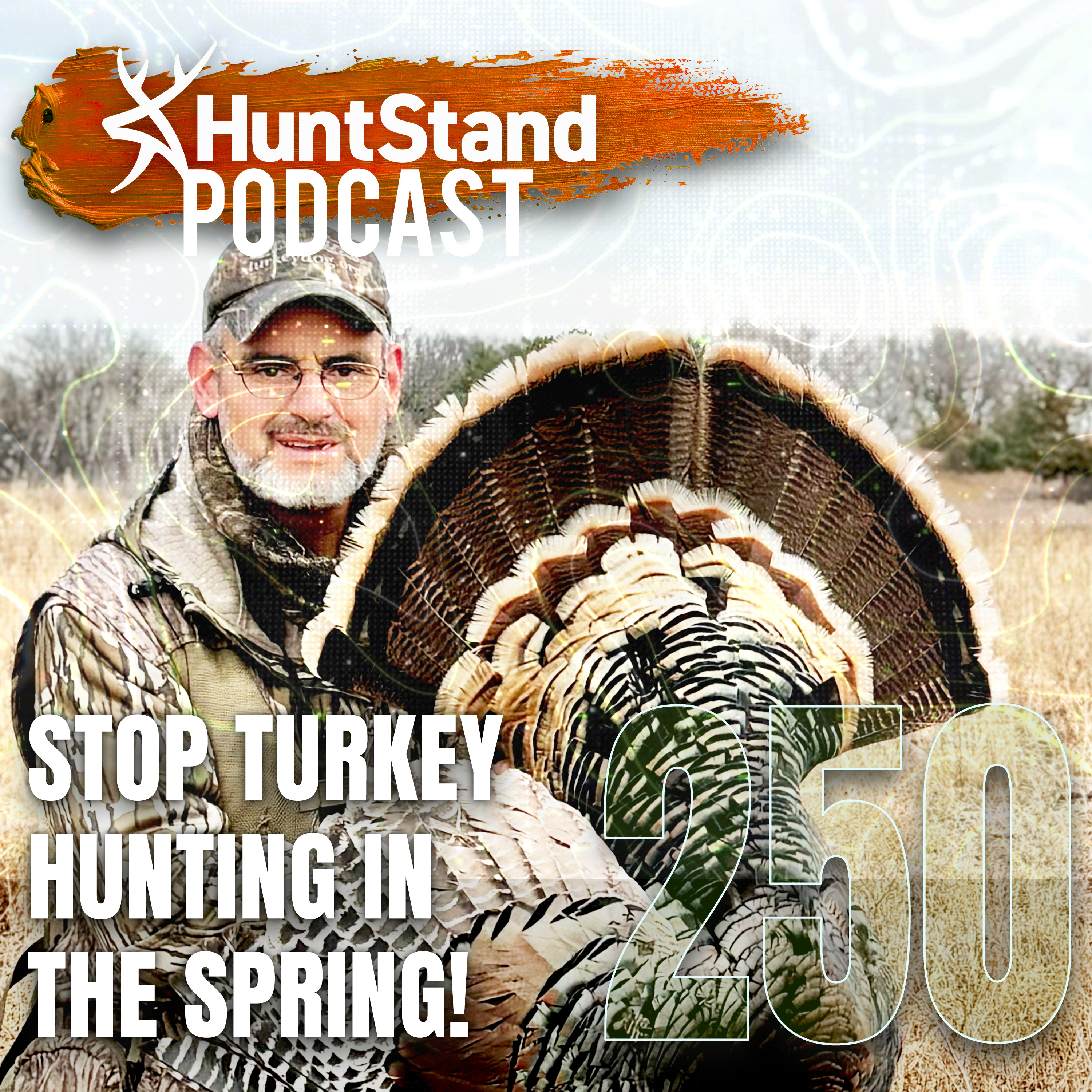#250 – Stop Hunting Turkeys in the Spring! with Tony Hudak
