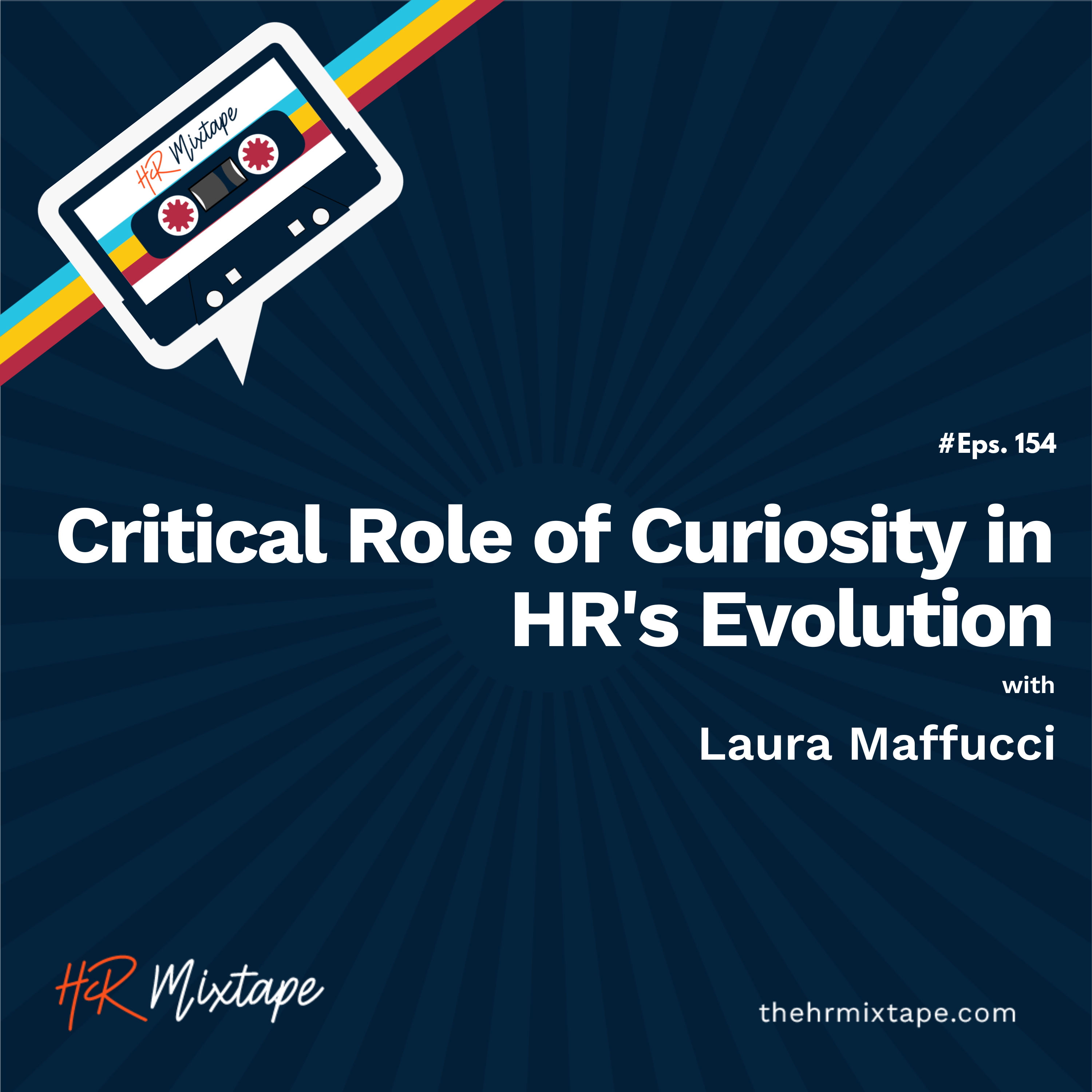 Critical Role of Curiosity in HR's Evolution with Laura Maffucci episode artwork