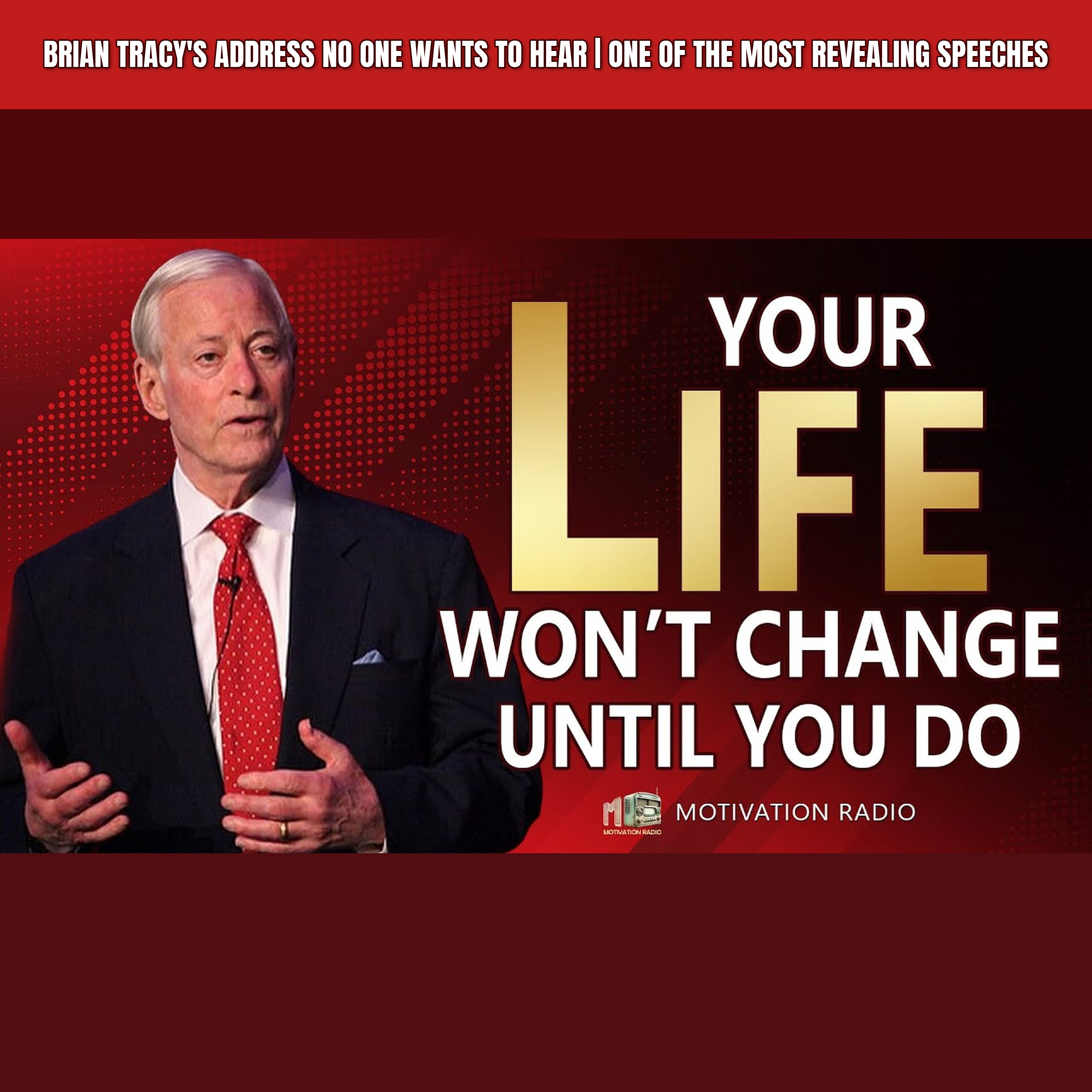 Brian Tracy's Address NO ONE Wants To Hear | One Of The Most Revealing Speeches