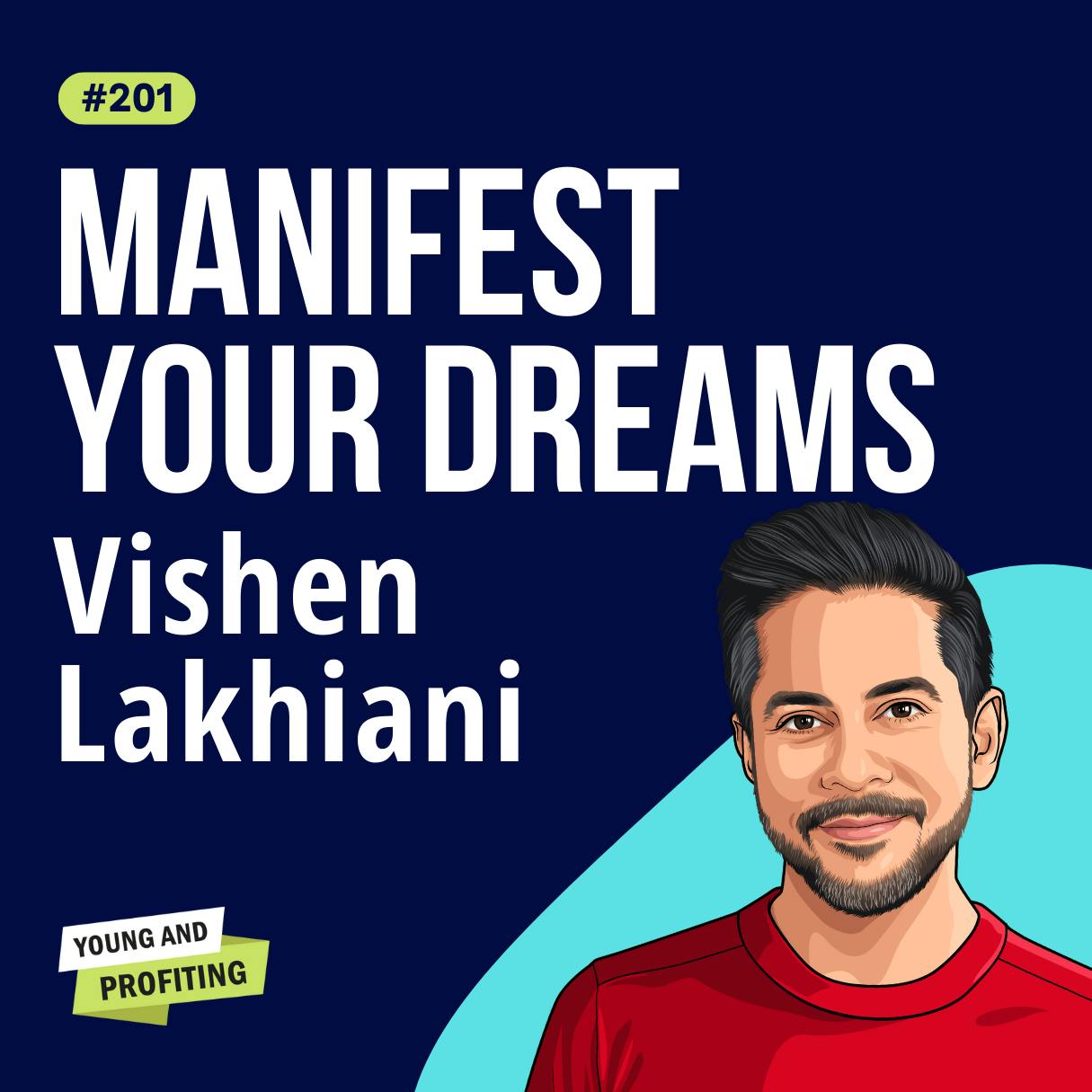 Vishen Lakhiani: The Law of Attraction Is Bunk! The Truth About Intuition and Manifesting for High Performers | E201